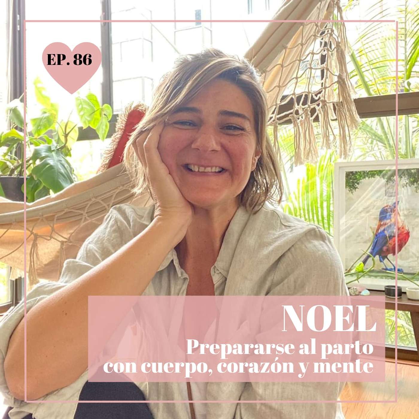 Episodio 86 - Noel, PREPARARSE AL PARTO CON CUERPO, CORAZÓN Y MENTE episode artwork