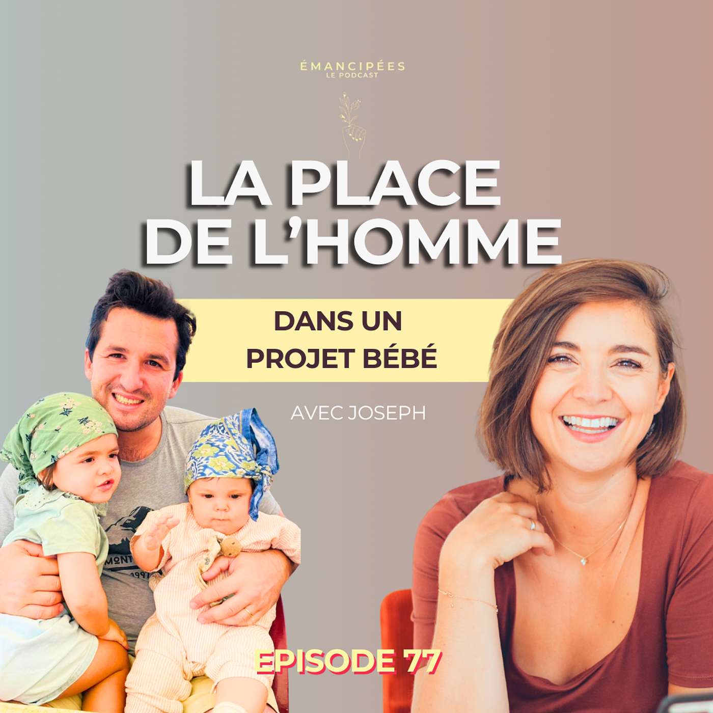 #77 Essai bébé :  la place du futur père dans ce parcours