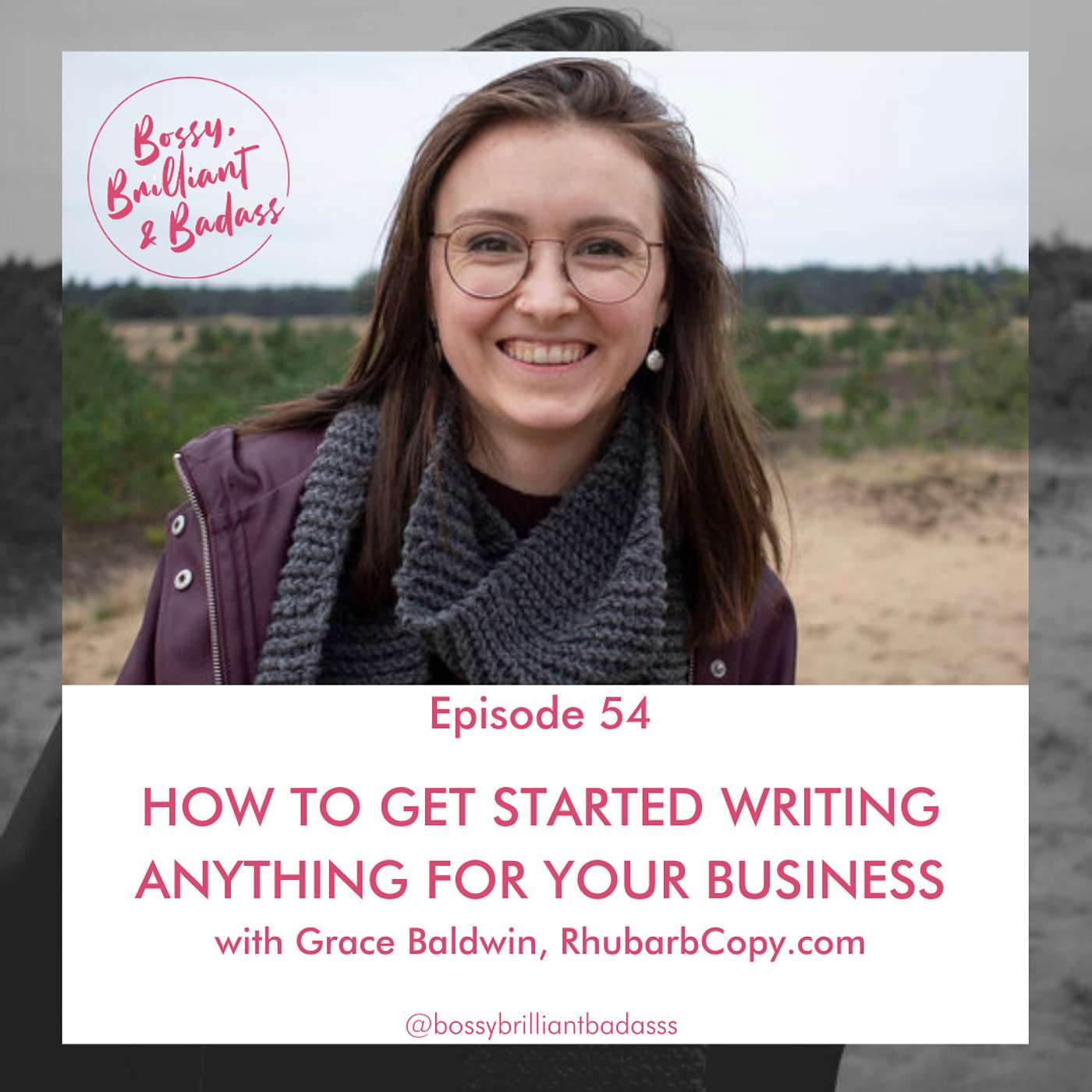 cover of episode How to Get Started Writing Anything For Your Business (with Grace Baldwin)
