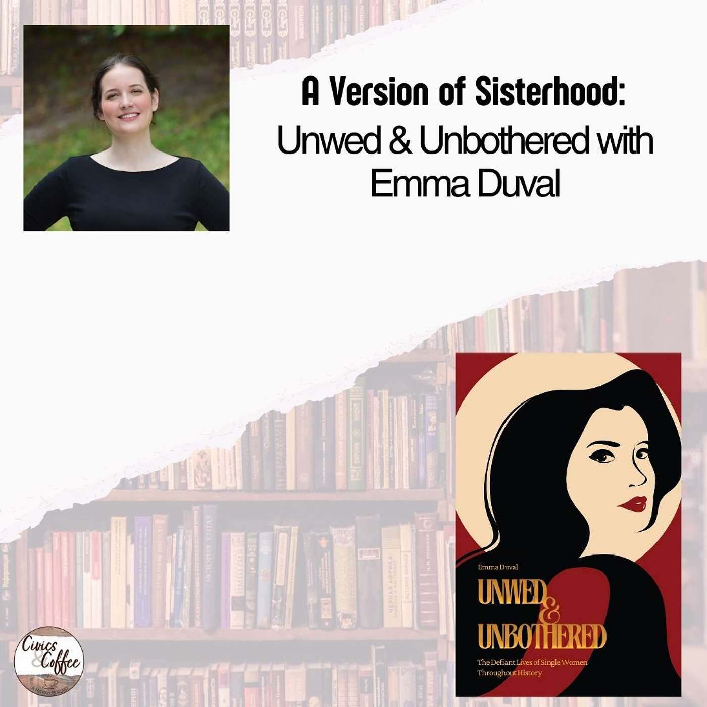A Version of Sisterhood: Unwed & Unbothered with Emma Duval