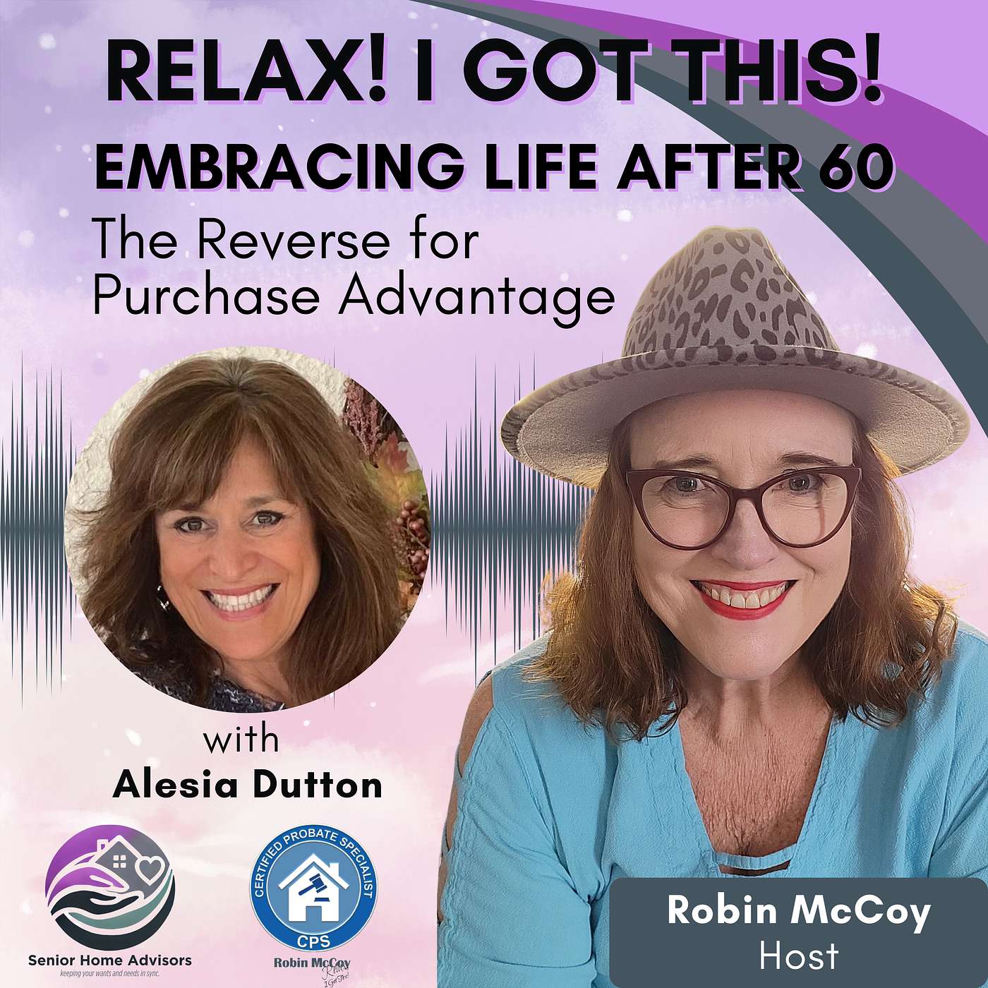 Relax, I Got This! Podcast -- Embracing Life After 60