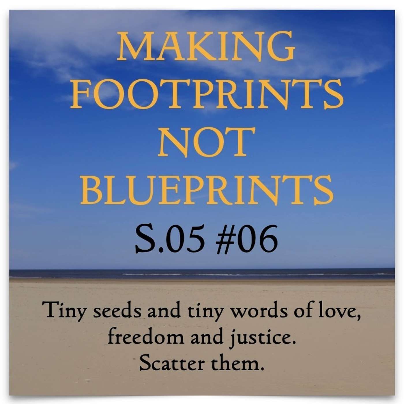 Making Footprints Not Blueprints