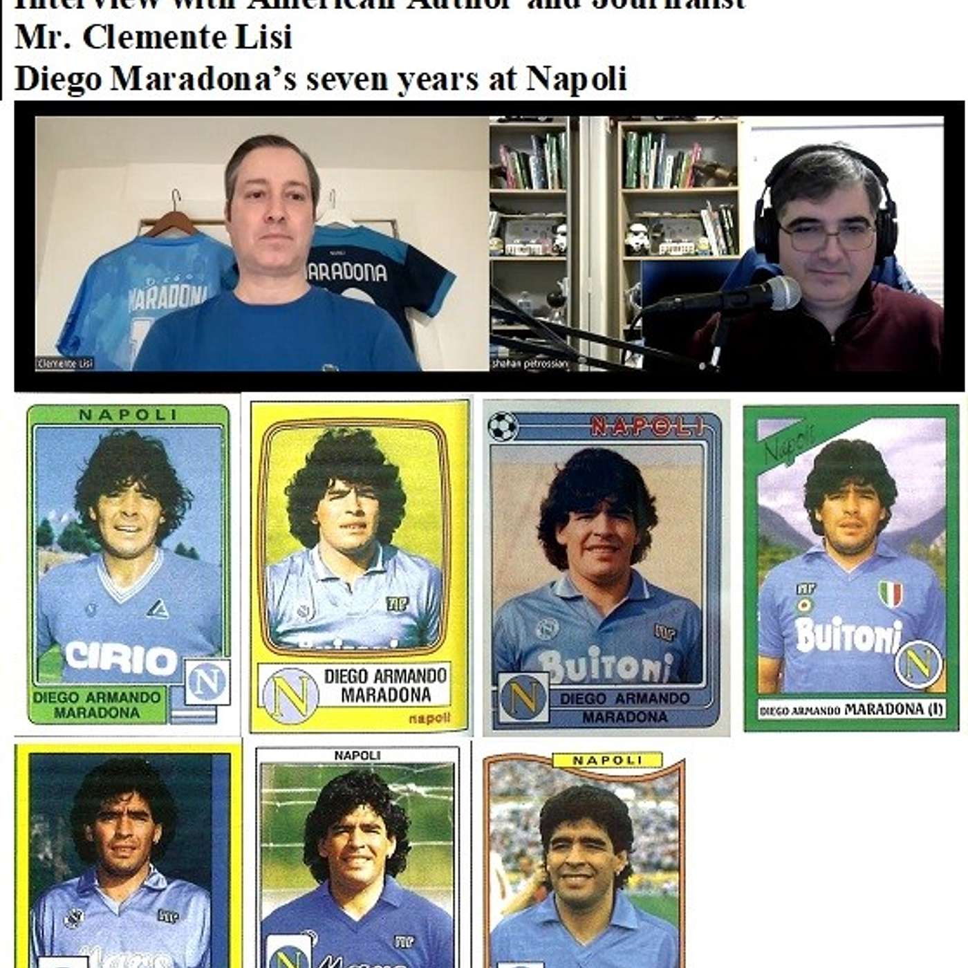 Soccernostalgia Talk Podcast-Episode 107 (Interview with American Author and Journalist  Mr. Clemente Lisi discussing Diego Maradona’s seven years at Napoli.) episode artwork
