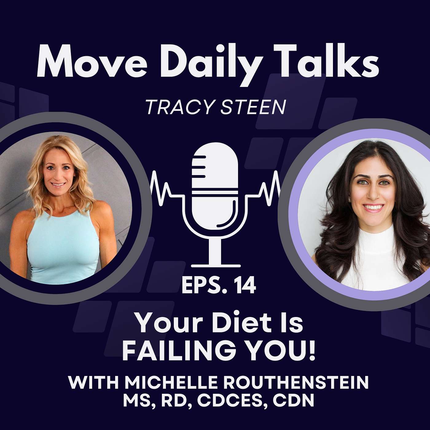 Move Daily Talks: Your Diet Is Failing You! With Dietician Michelle Routhenstein | EPS. 14