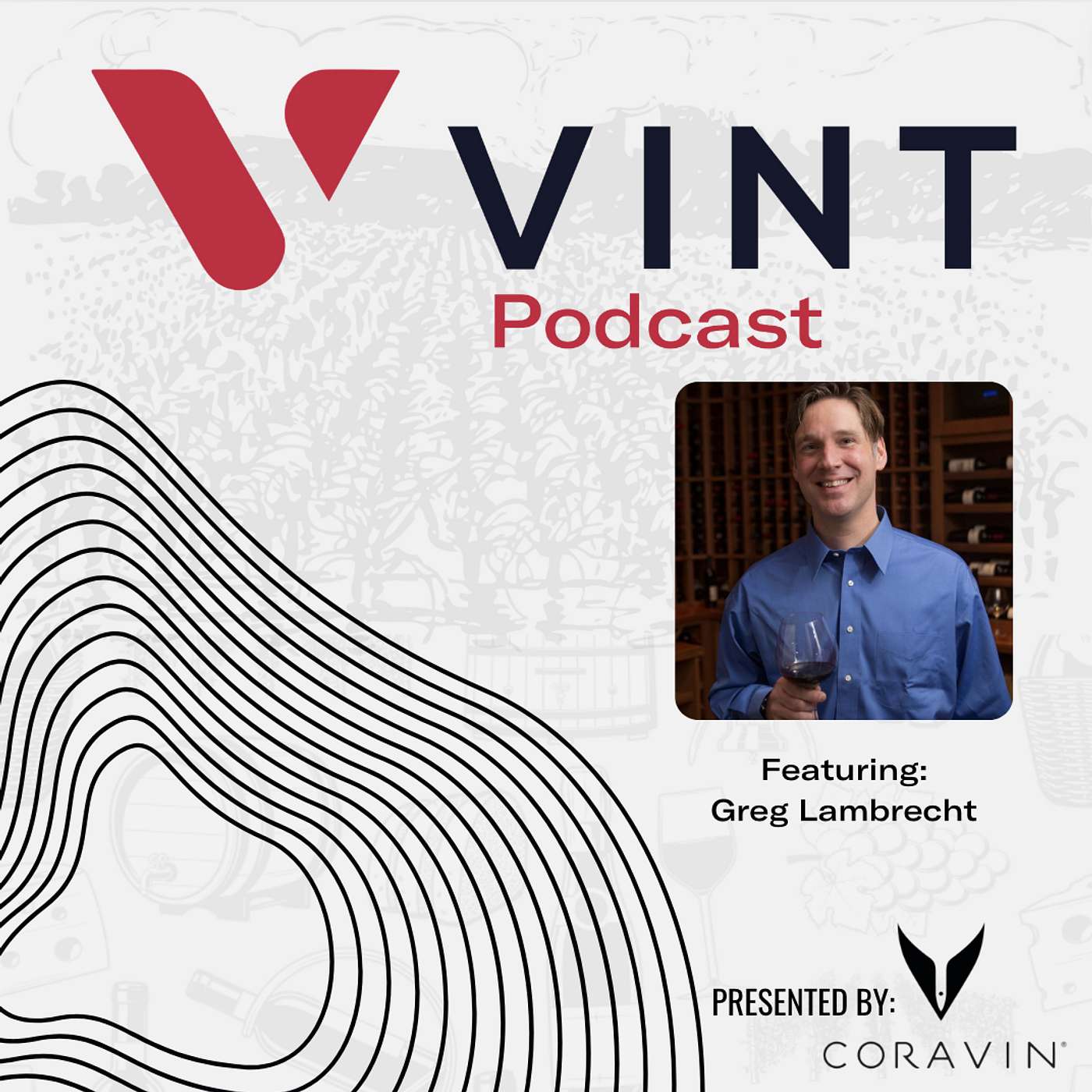 Coravin Founder Greg Lambrecht On Revolutionizing The Way The World Drinks Wine episode artwork