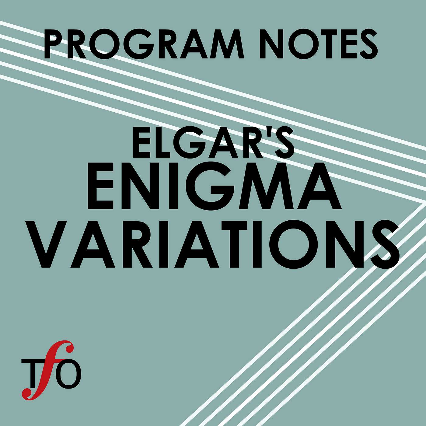 Program Notes: Elgar’s Enigma Variations