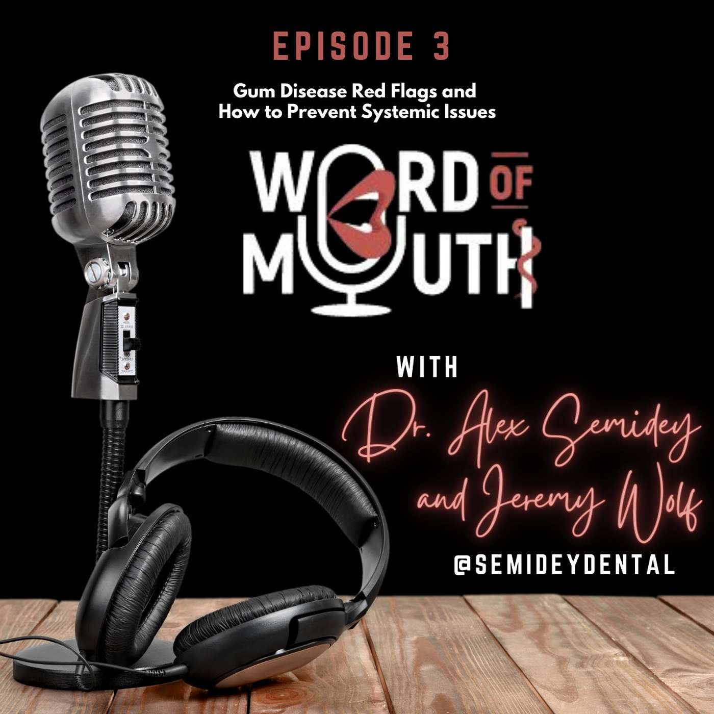 EP #3: Gum Disease Red Flags and How to Prevent Systemic Issues