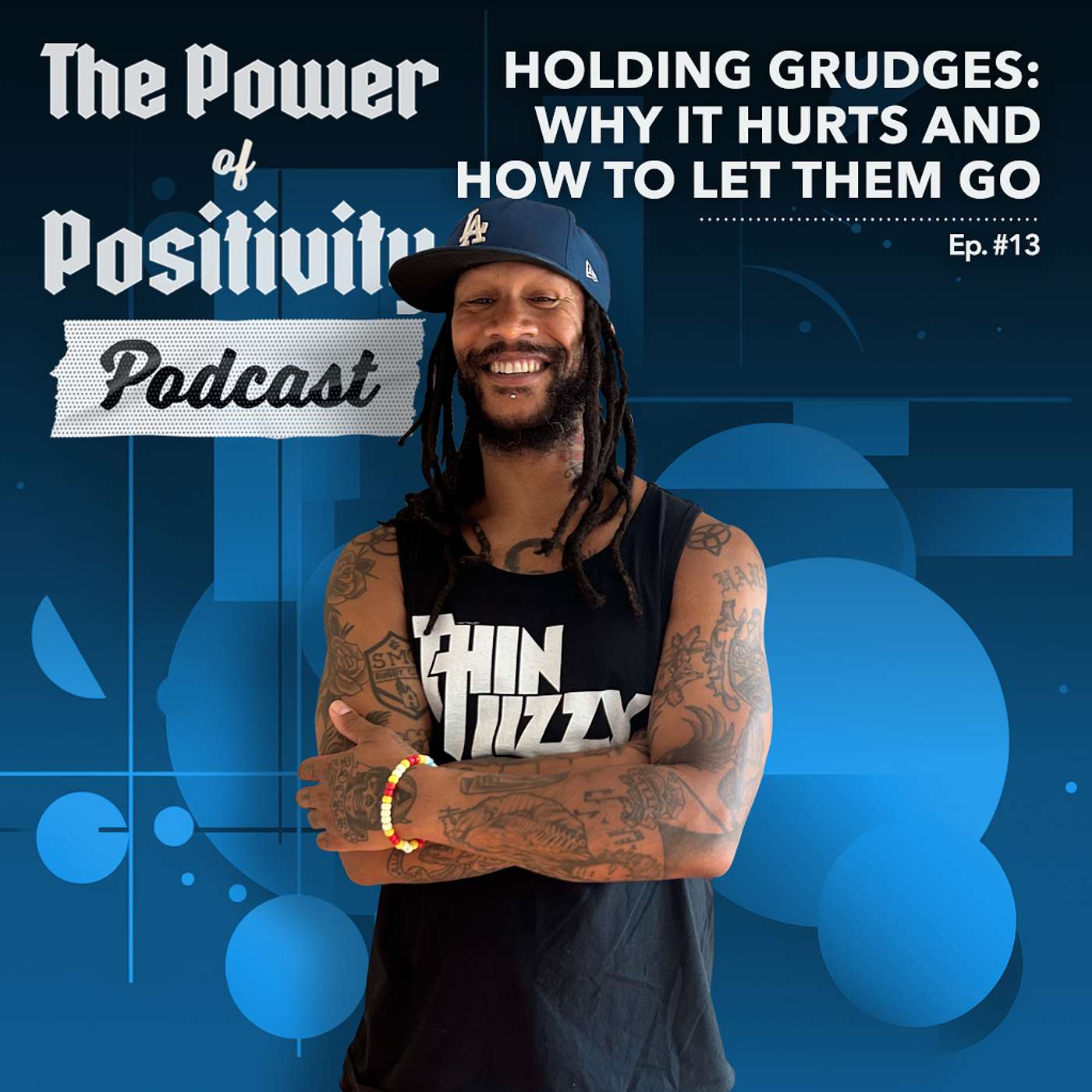 Episode #13: Holding Grudges - Why It Hurts and How to Let Them Go