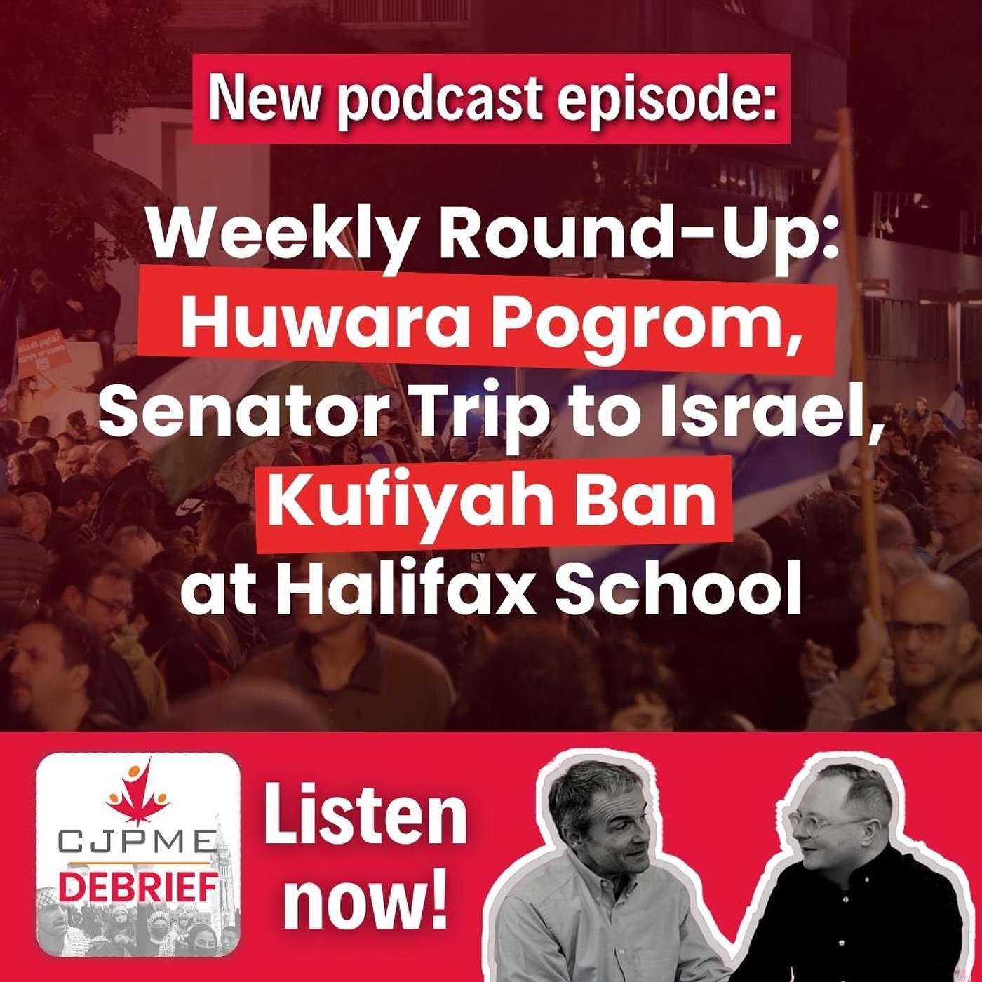 Weekly Round-Up: Huwara Pogrom, Senator Trip to Israel, Kufiyah Ban at Halifax School episode artwork