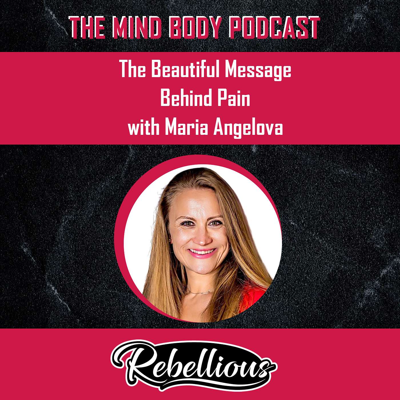 The Mind-Body Podcast, Your Rebellious Podcast