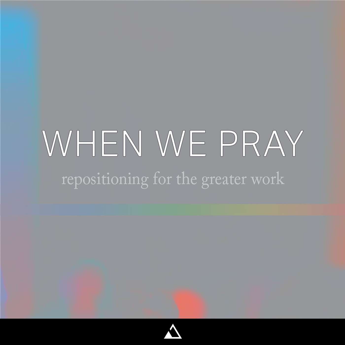 When We Pray: Unanswered | Part 4 episode artwork