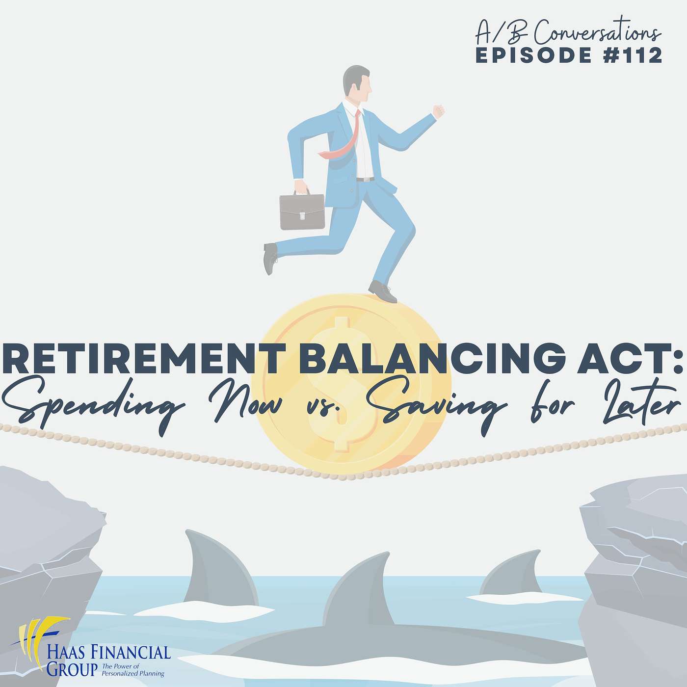 Ep #112 - Retirement Balancing Act: Spending Now vs. Saving For Later episode artwork