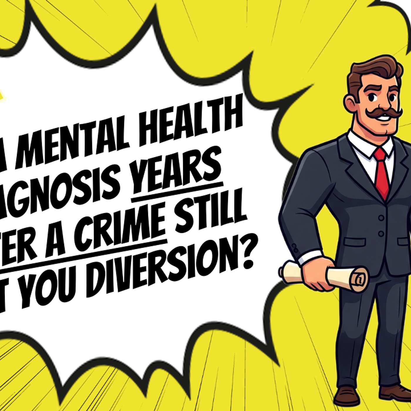 Can a Mental Health Diagnosis Years After a Crime Still Get You Out of Prison? Diversion PC 1001.36