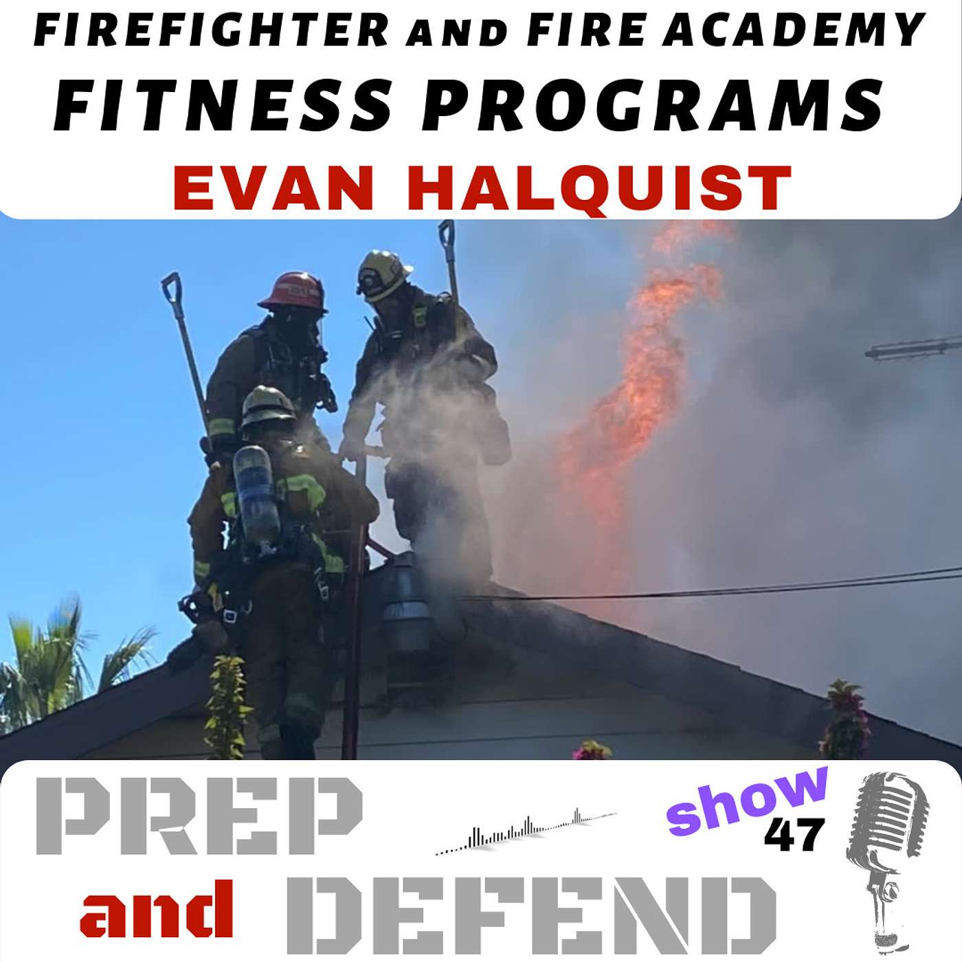 Workout Programs for Firefighters and Fire Academy Fitness - Evan Halquist