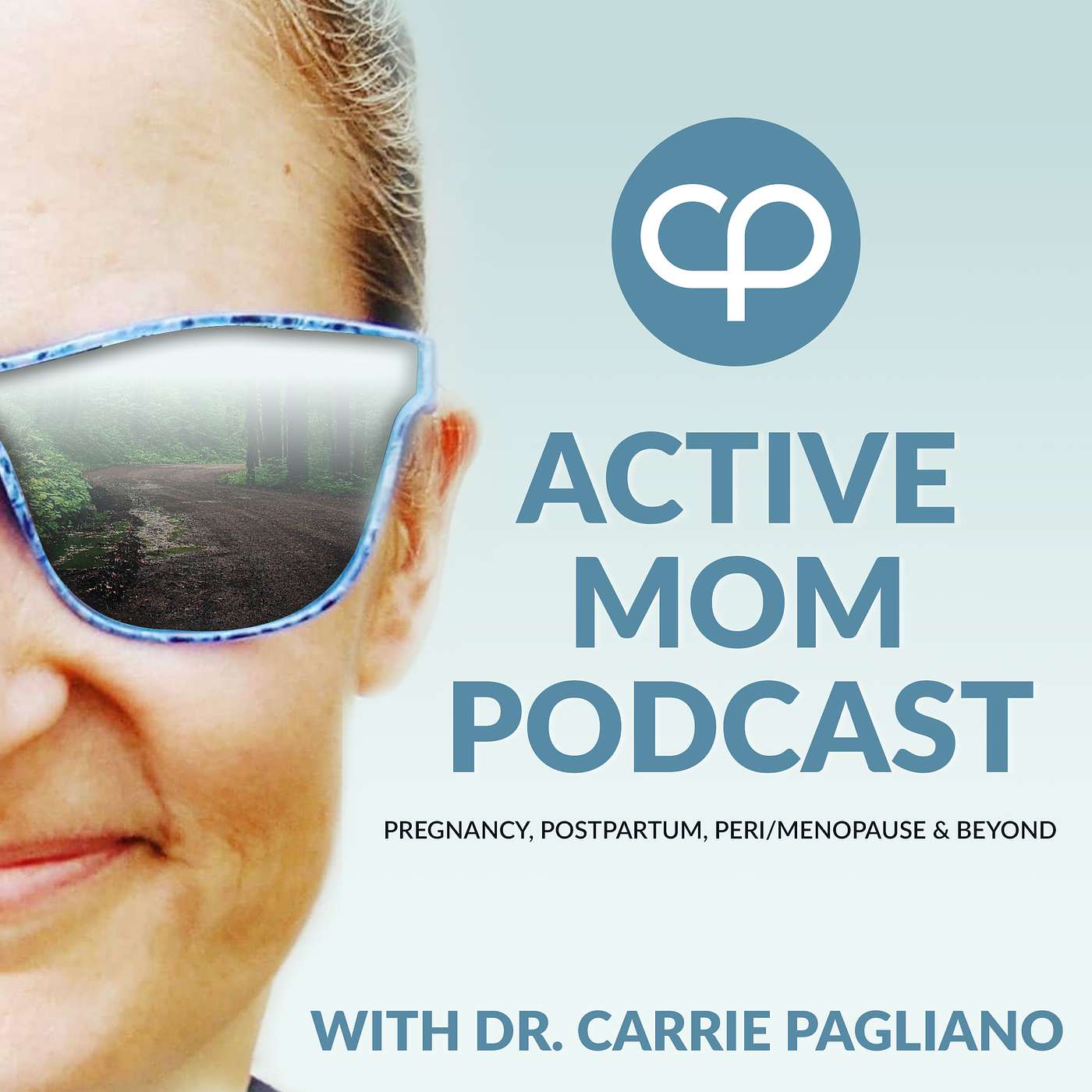 Active Mom Podcast: Pregnancy, Postpartum, Perimenopause, Menopause & Beyond