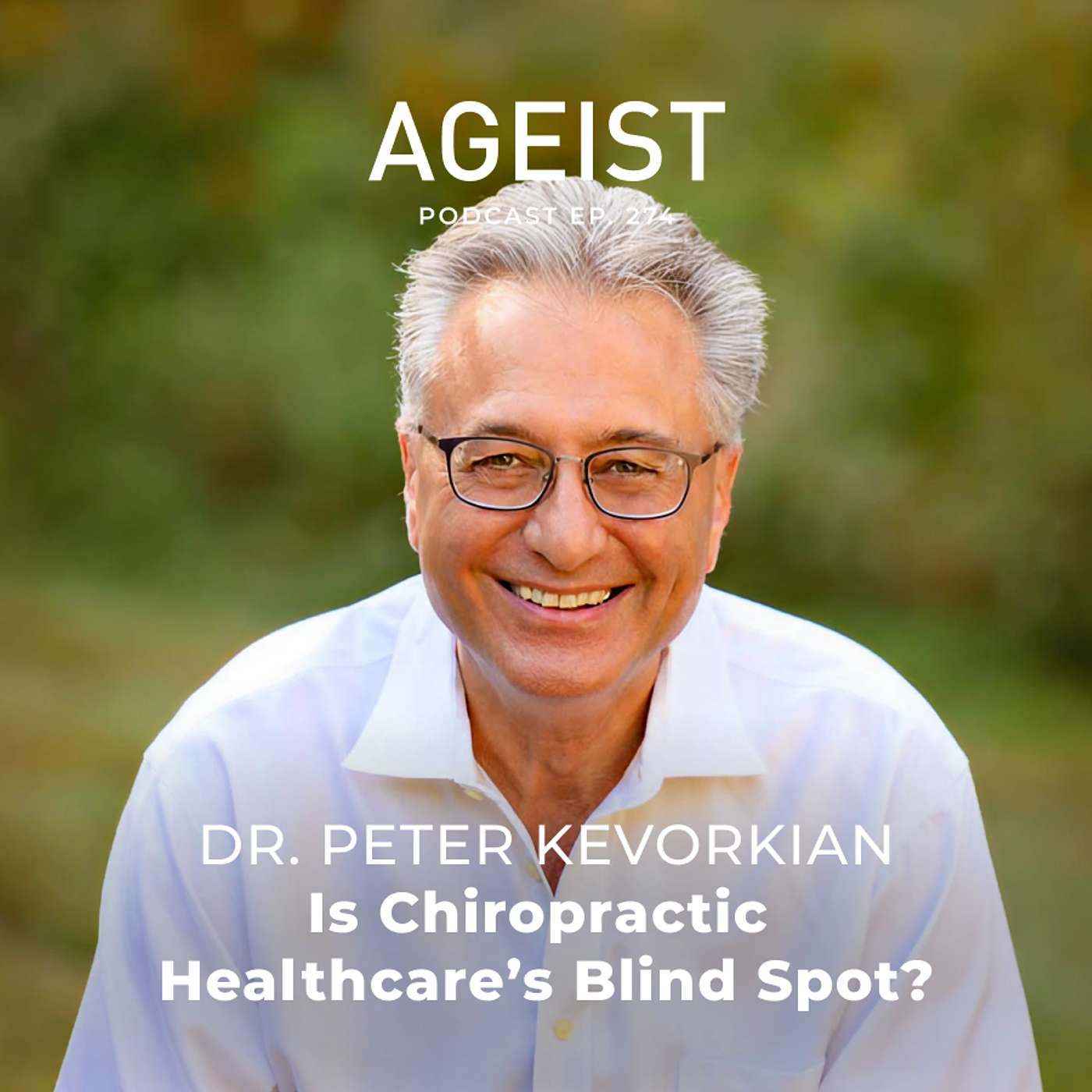 Dr. Peter Kevorkian: Is Chiropractic Healthcare’s Blind Spot?