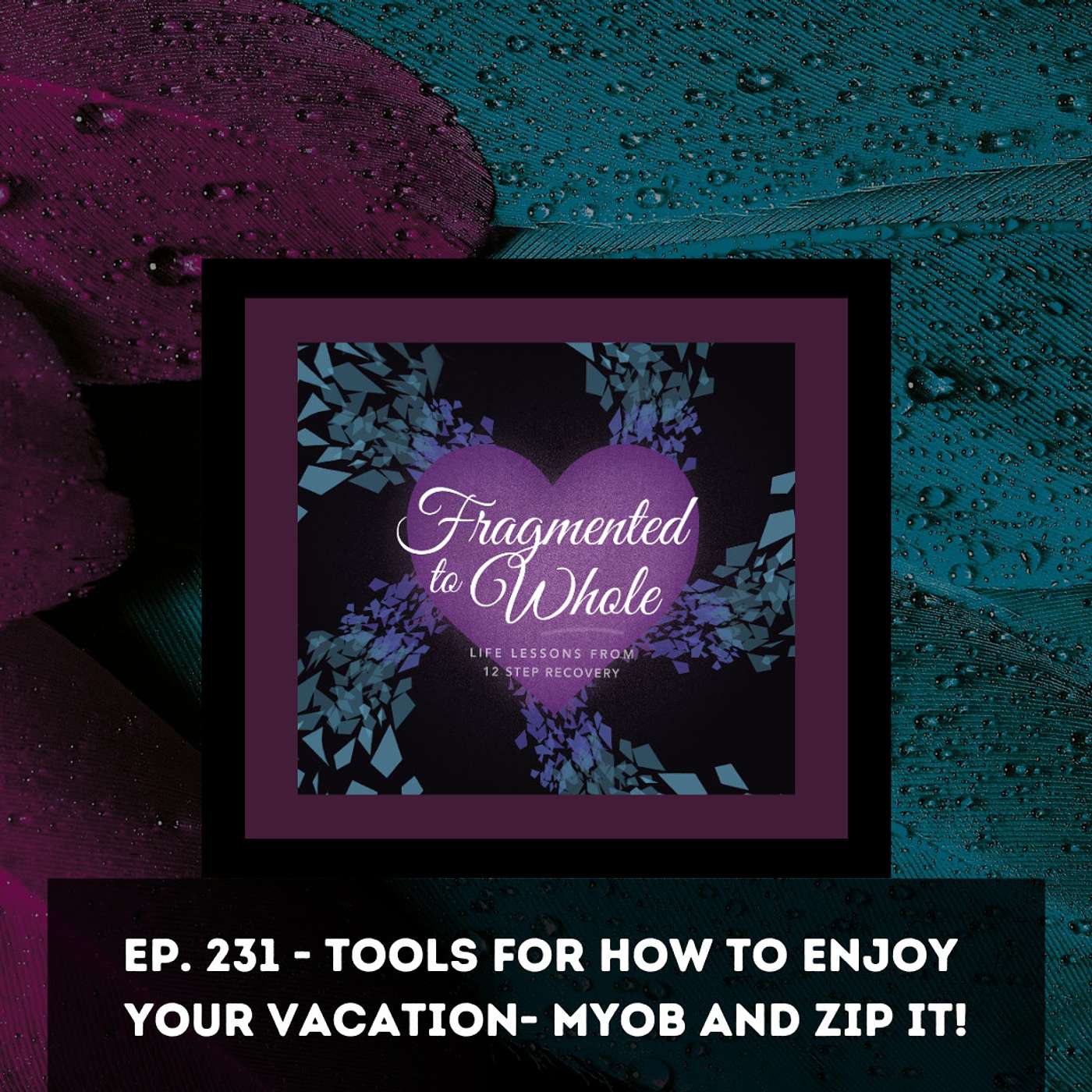 Tools for How to Enjoy Your Vacation- MYOB and Zip It! | Episode 231