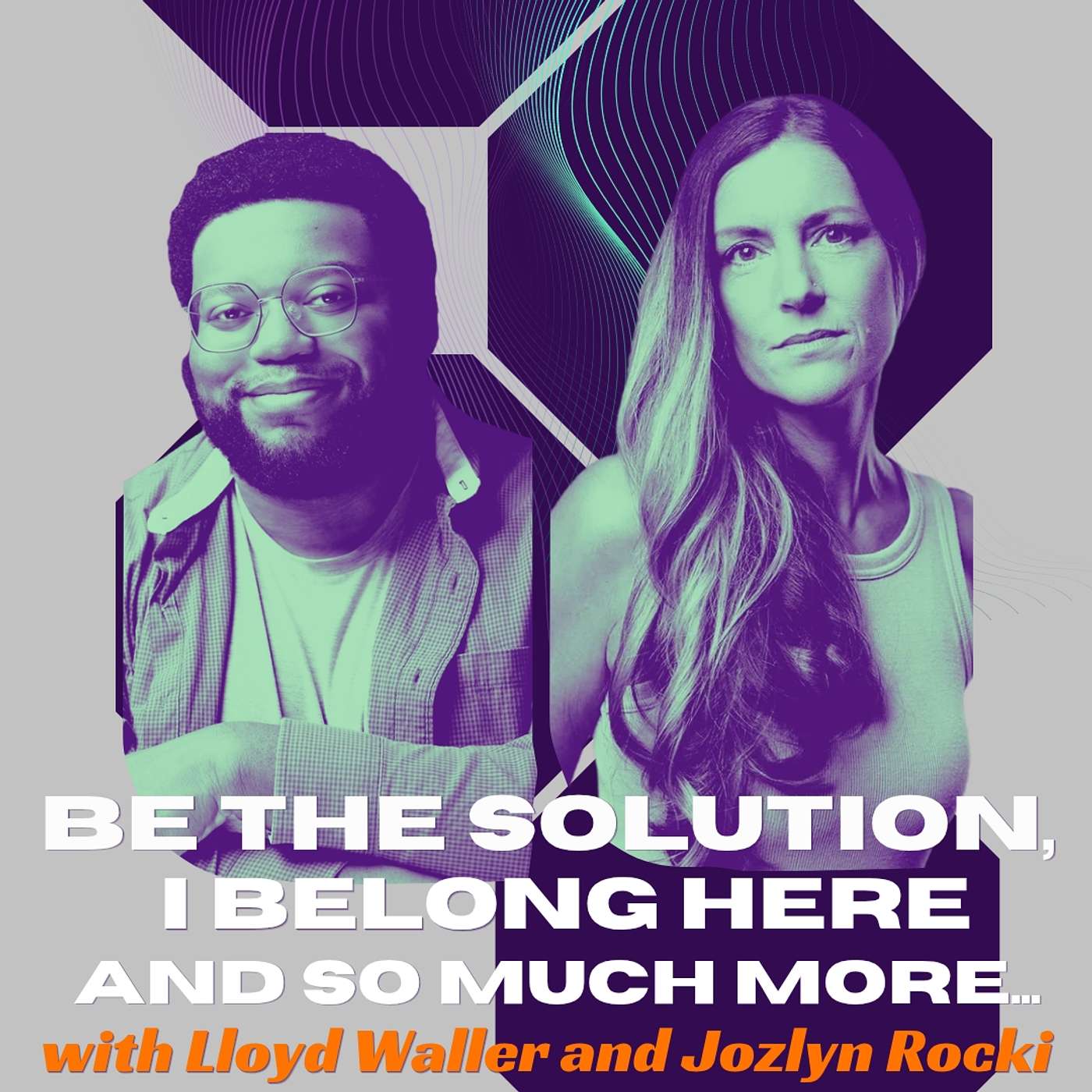 Be the Solution with Lloyd Waller and Jozlyn Rocki episode artwork