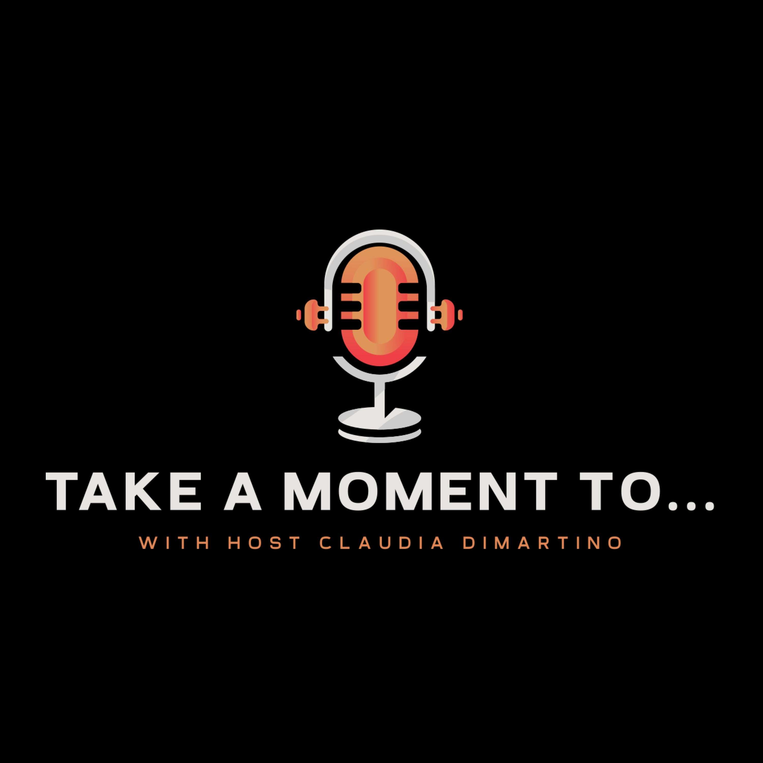 Take A Moment To...