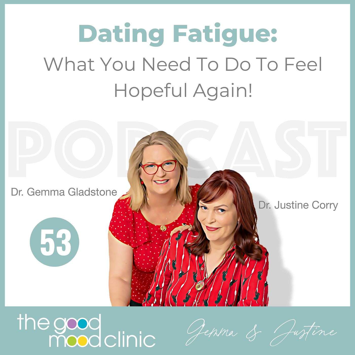 53: Dating Fatigue: What you need to do to feel hopeful again!