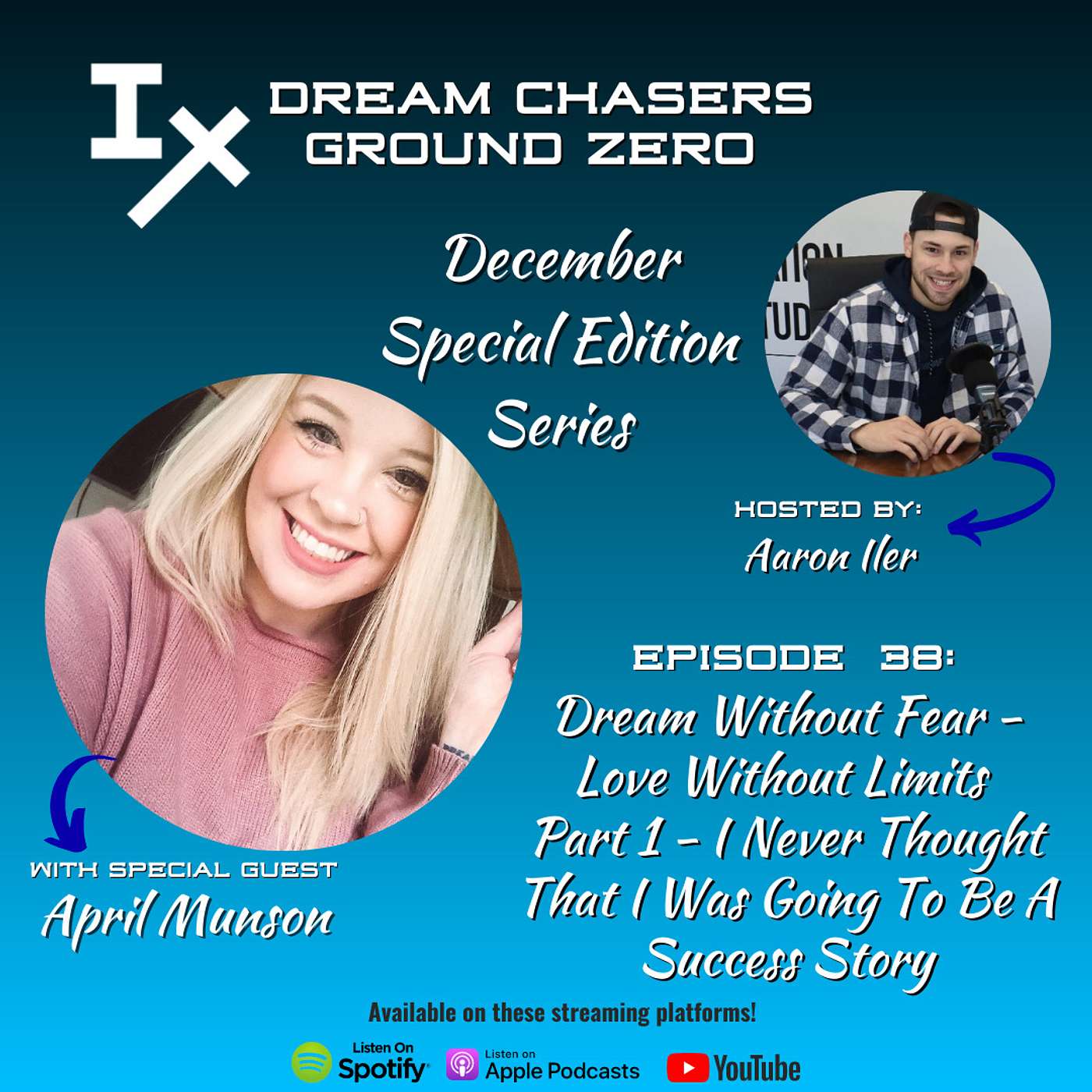 DCGZ 38: April Munson - December Special Edition Series: Dream Without Fear - Love Without Limits  Part 1 - I Never Thought That I Was Going To Be A Success Story