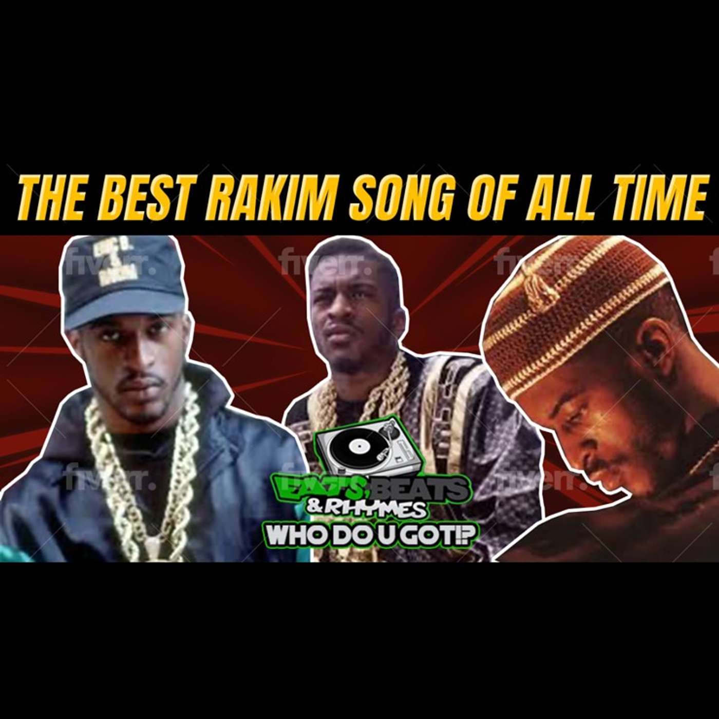 BEST RAKIM SONG OF ALL TIME / PAID IN FULL, MY MELODY, KNOW THE LEDGE & MORE / WHO DO U GOT!?