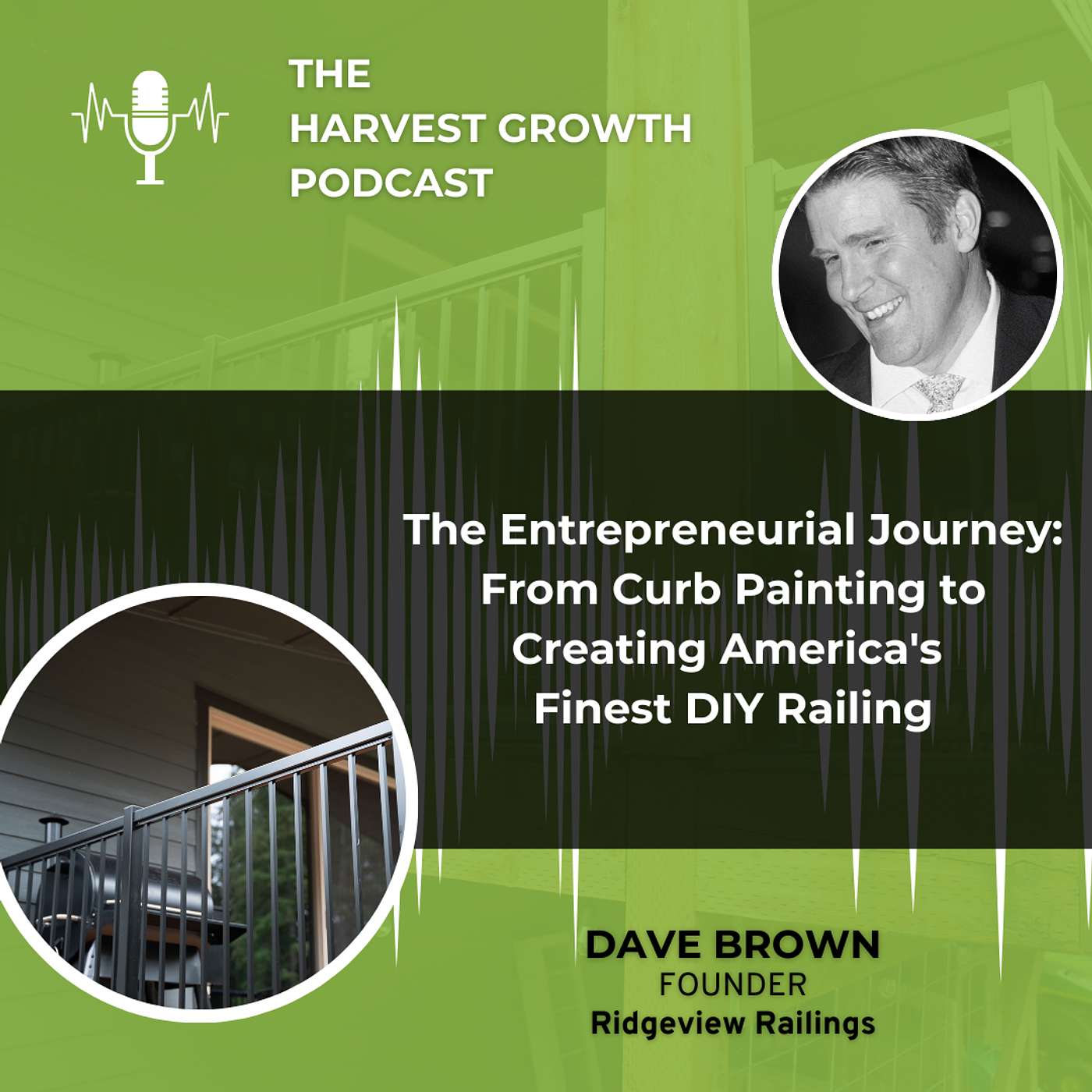The Entrepreneurial Journey: From Curb Painting to Creating America's Finest DIY Railing