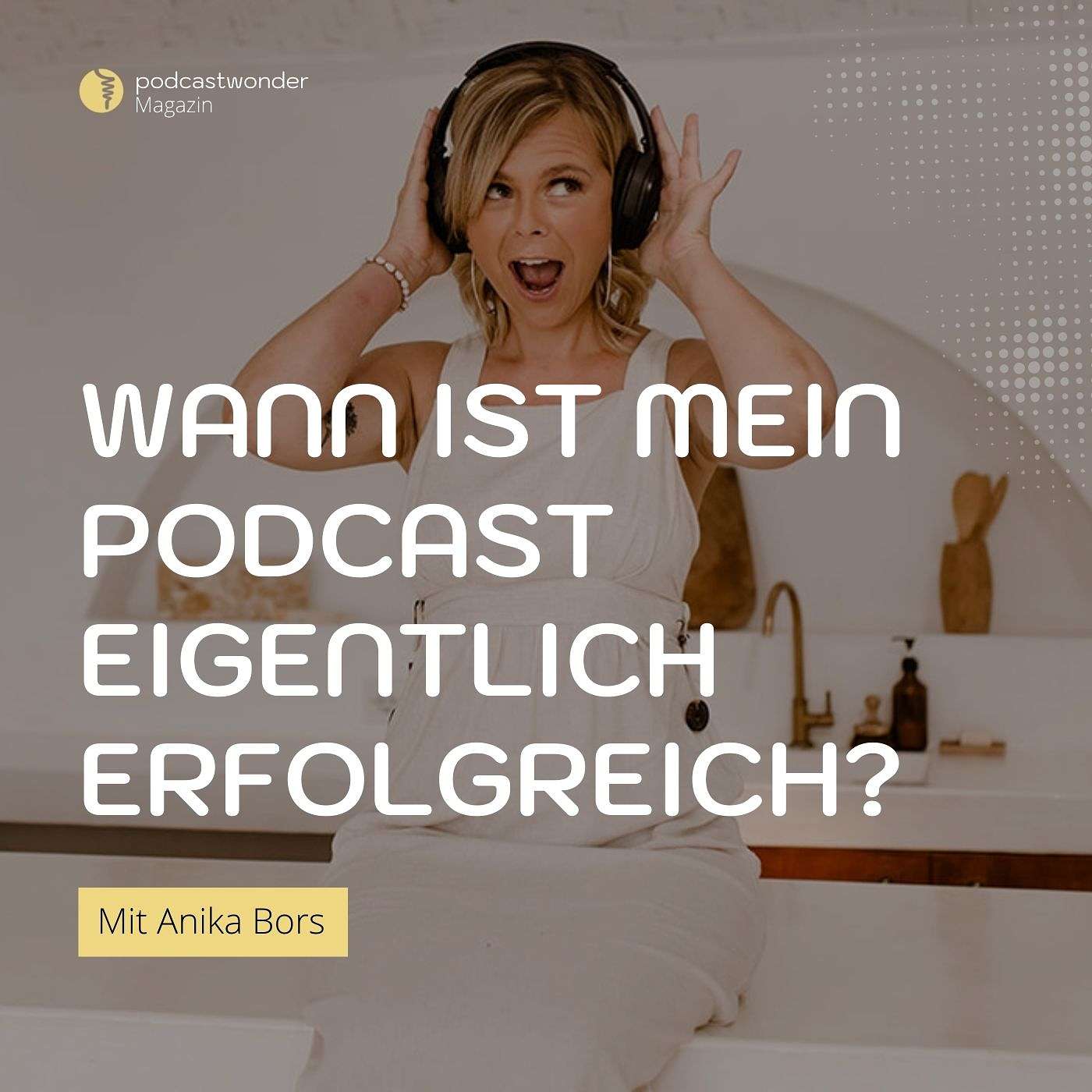 Wann ist mein Podcast eigentlich erfolgreich?