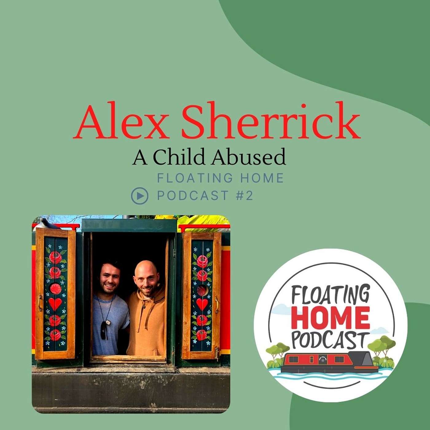 S2 Episode 2: Alex Sherrick - A Child Abused