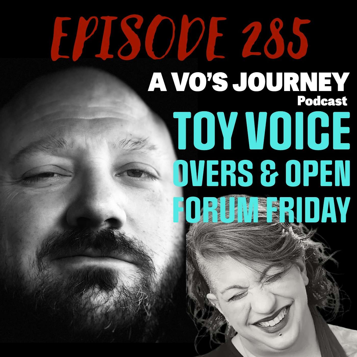 Ep. 285: Open Forum Friday - Toy Voice Overs