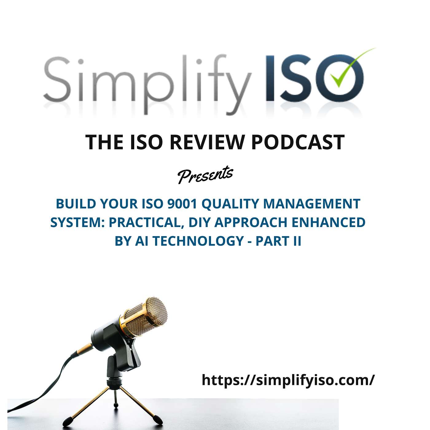 Build Your ISO 9001 QMS: Practical, DIY Approach Enhanced by AI Technology - Part II