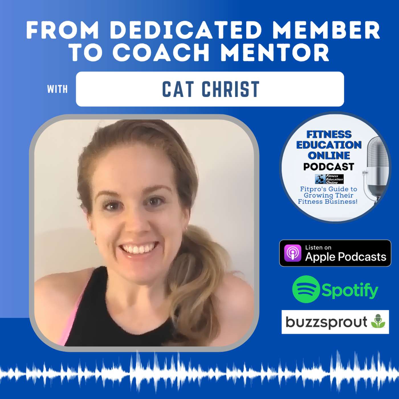 From Dedicated Member to Coach Mentor with Cat Christ