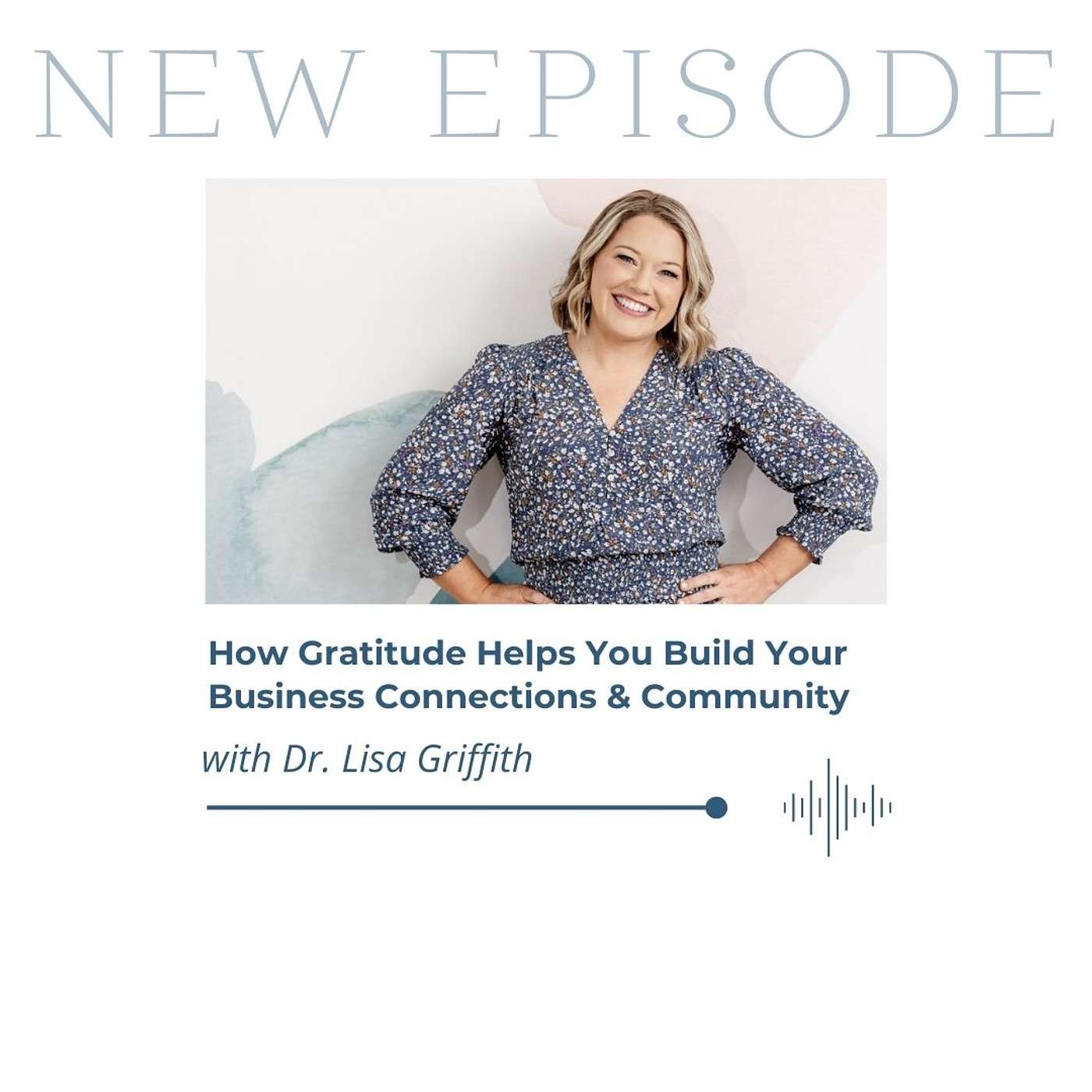Growing Your Business When You Need to Take a Step Back with Dr. Lisa Griffith