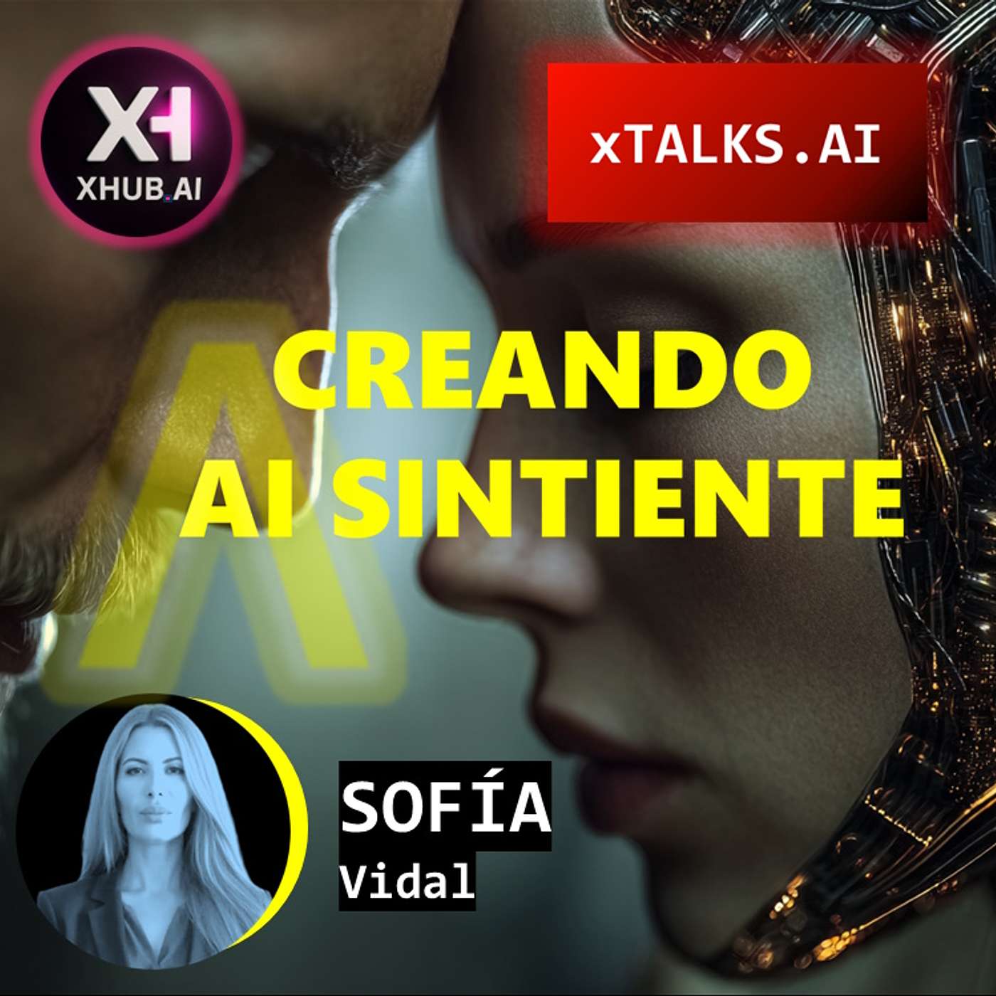 T5.E096. xTALKS.AI CREANDO INTELIGENCIA ARTIFICIAL SINTIENTE | Sofía Vidal