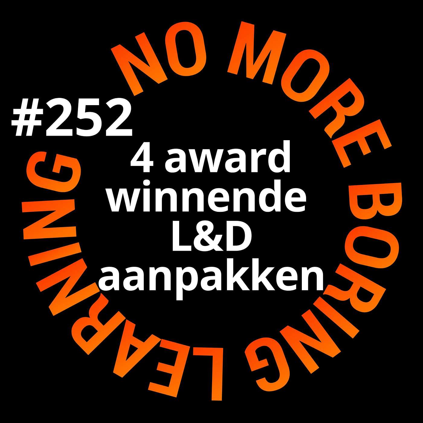 252. Vier awardwinnende L&D-aanpakken waar je morgen iets mee kunt - Develhub special