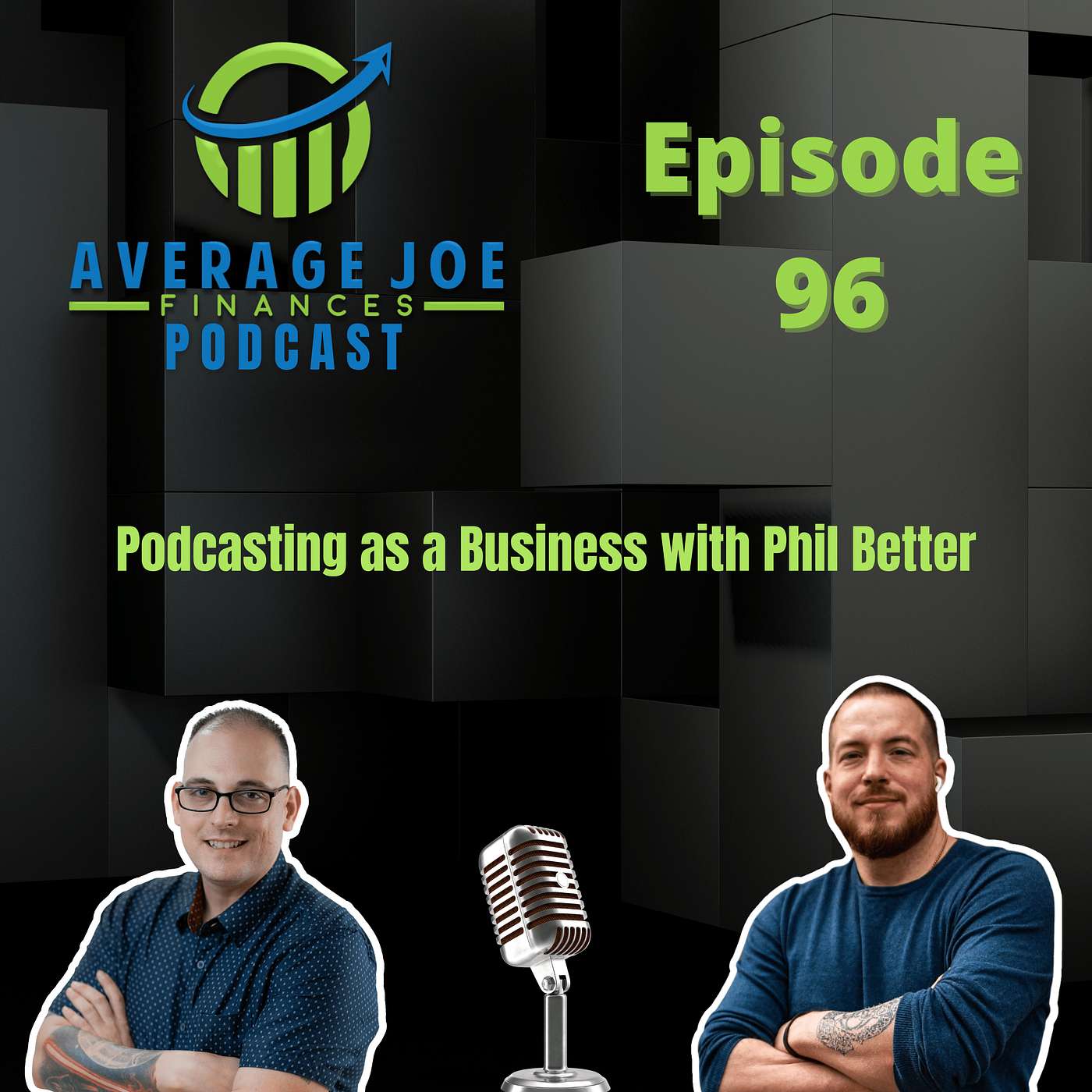 96. Podcasting as a Business with Phil Better