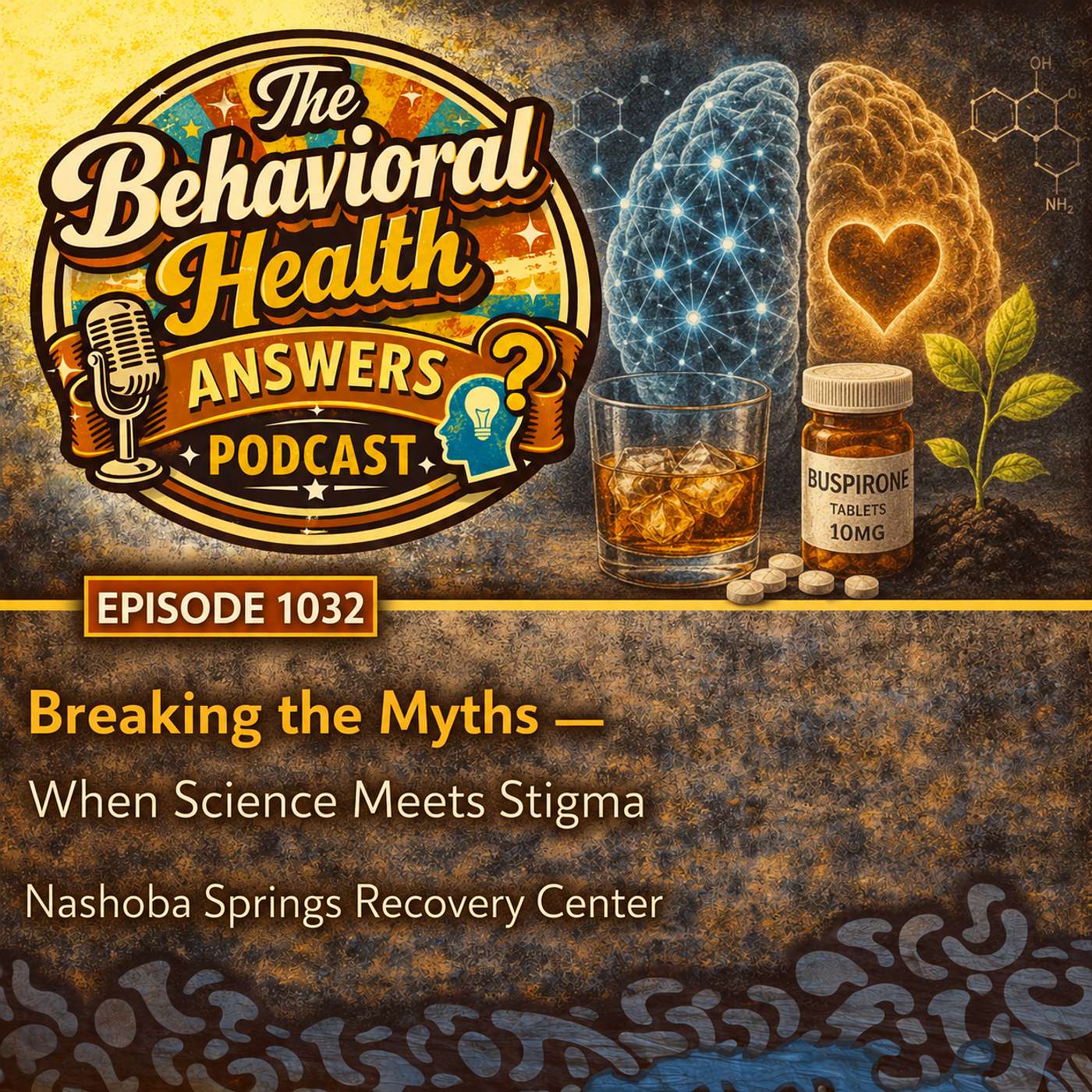 Episode 1032: Breaking the Myths - When Science Meets Stigma | Nashoba Springs Recovery Center episode artwork