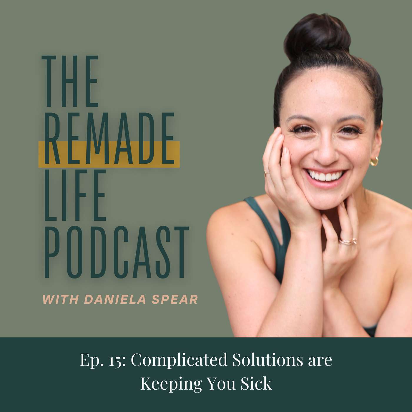 15: Complicated Solutions are Keeping You Sick