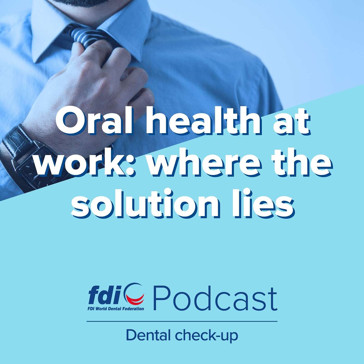 Oral health in the workplace episode artwork