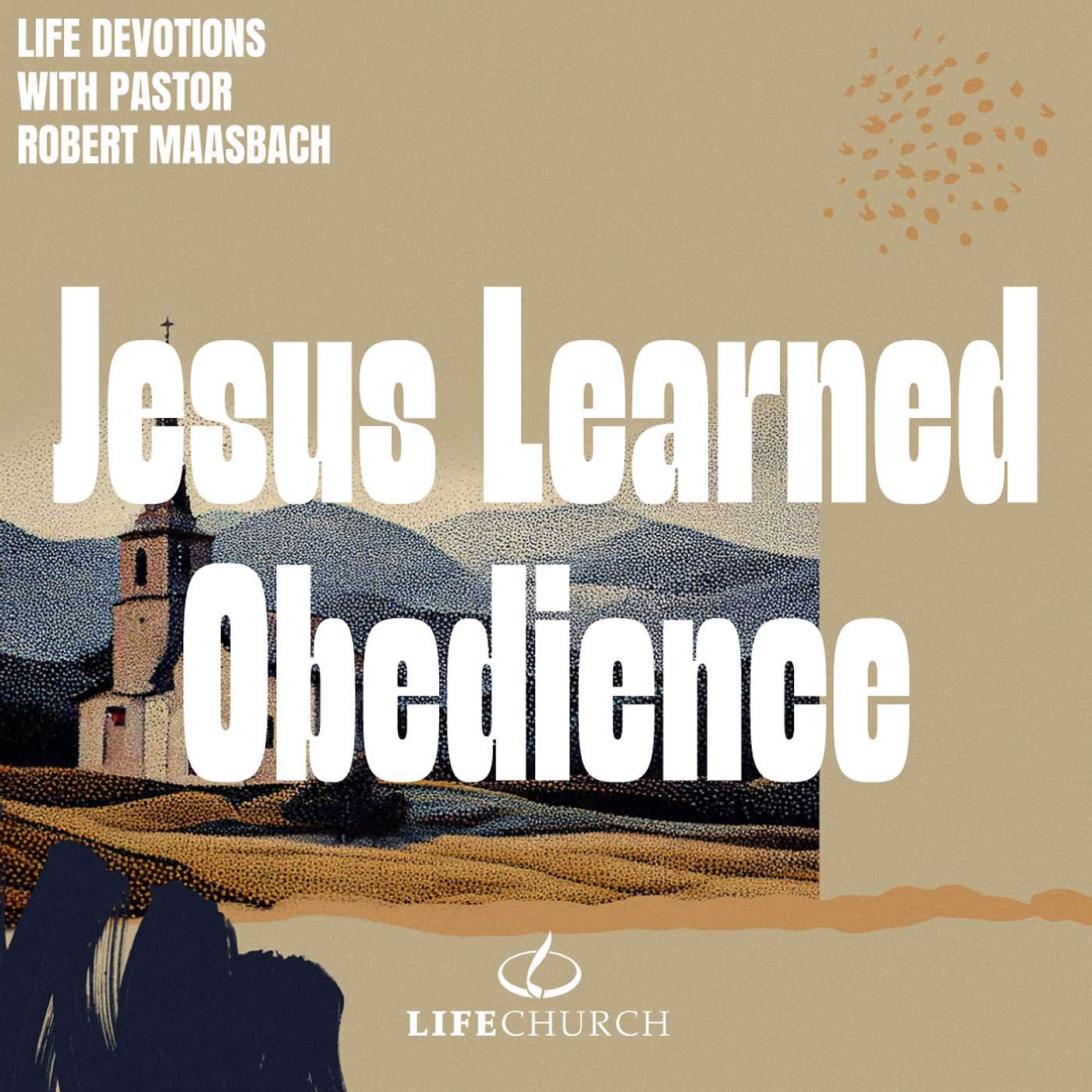 Jesus Learned Obedience - 6.4.26