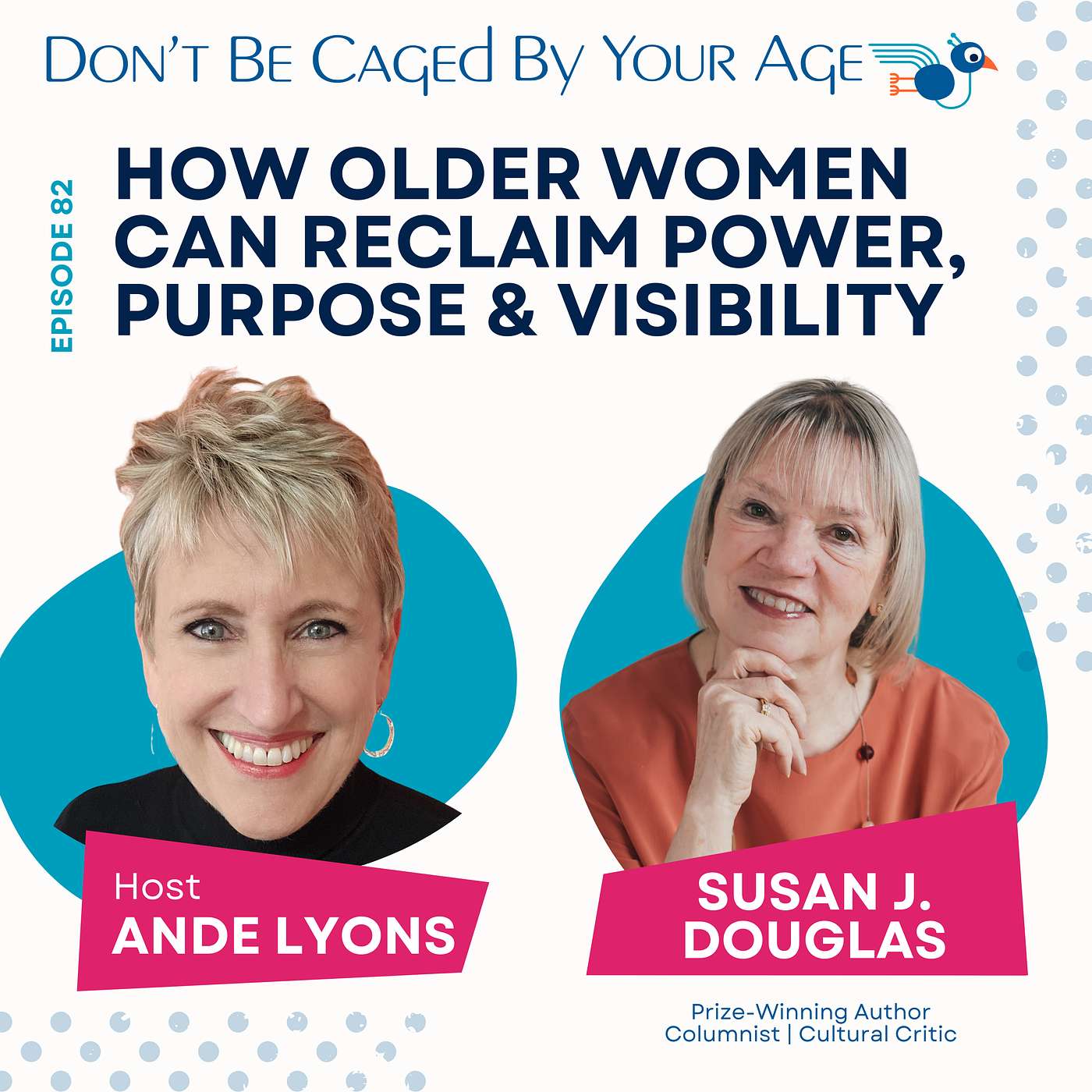EP 82 How Older Women Can Reclaim Power, Purpose & Visibility