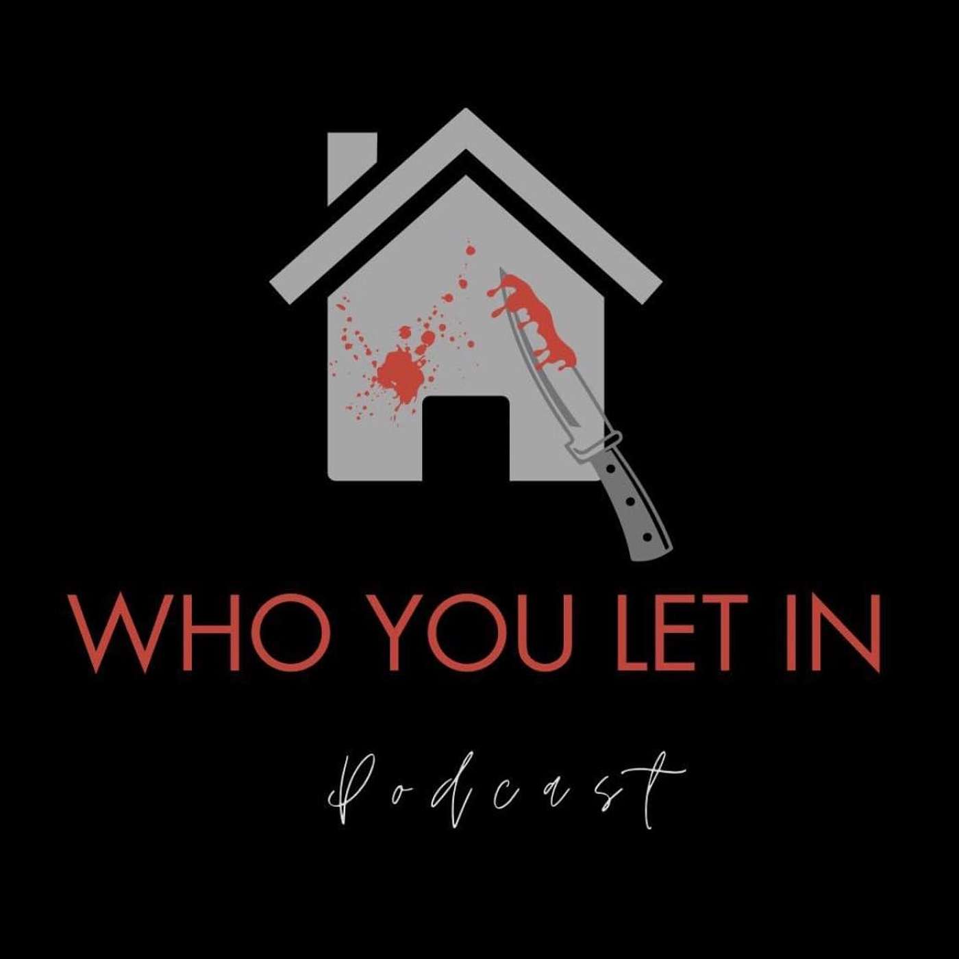 Who You Let In Podcast