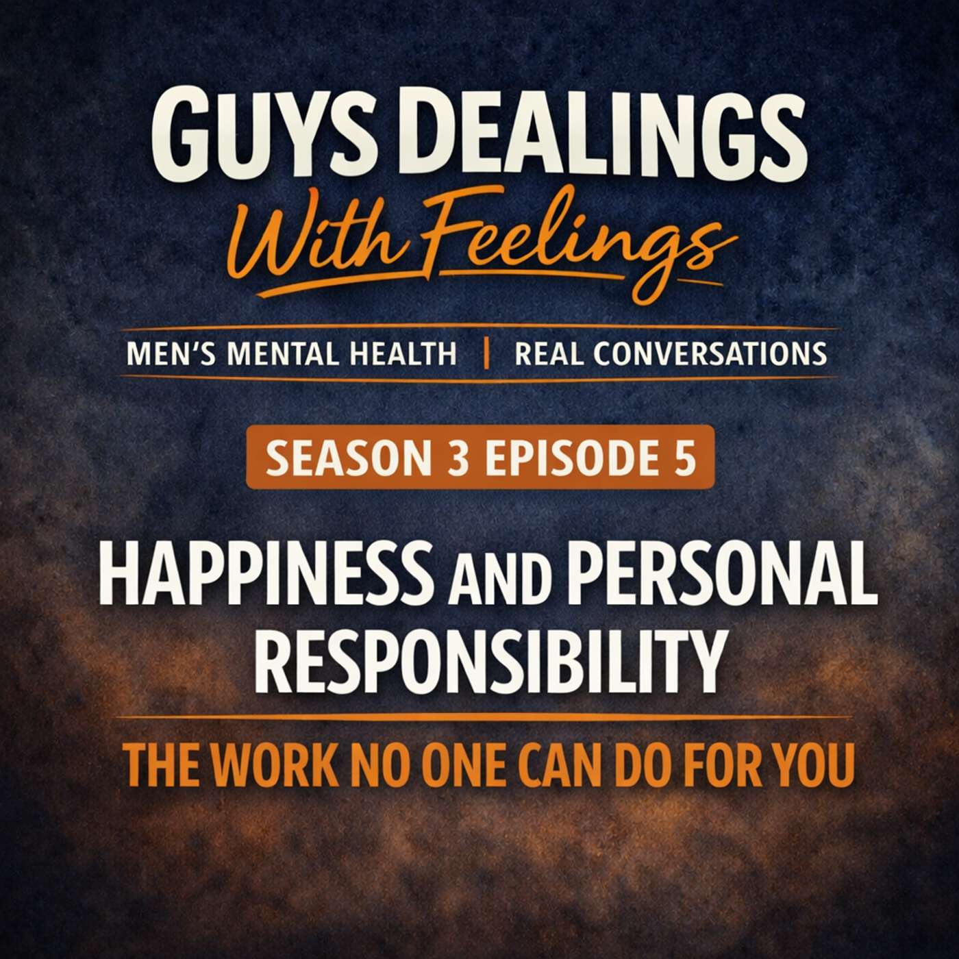 Happiness and Personal Responsibility | The Work No One Can Do for You episode artwork
