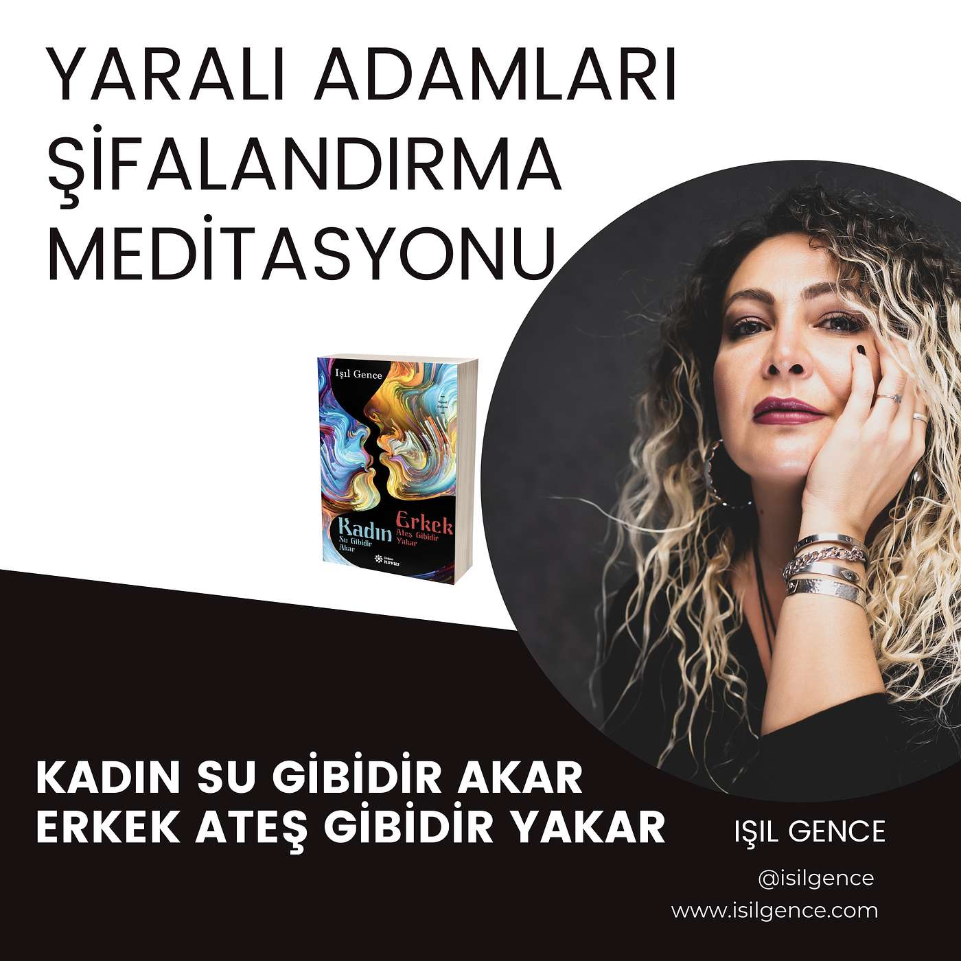 Kadın Su Gibidir Akar Erkek Ateş Gibidir Yakar Kitabı Meditasyonları