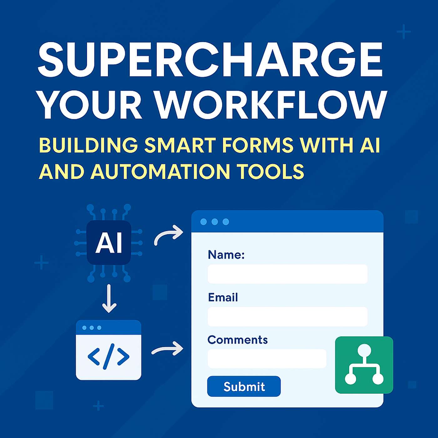 Building Smart Forms with AI and Automation Tools - Supercharge Your Workflow