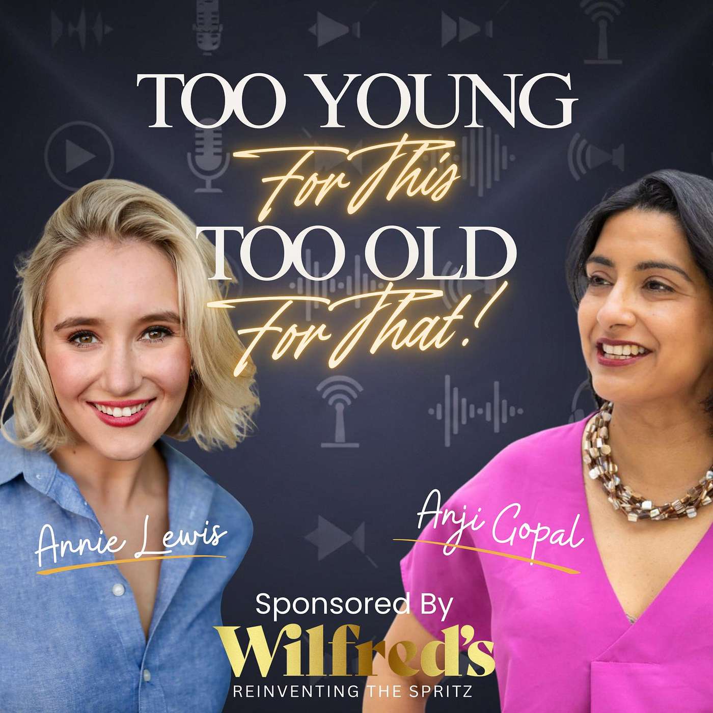 Too Young for This, Too Old for That