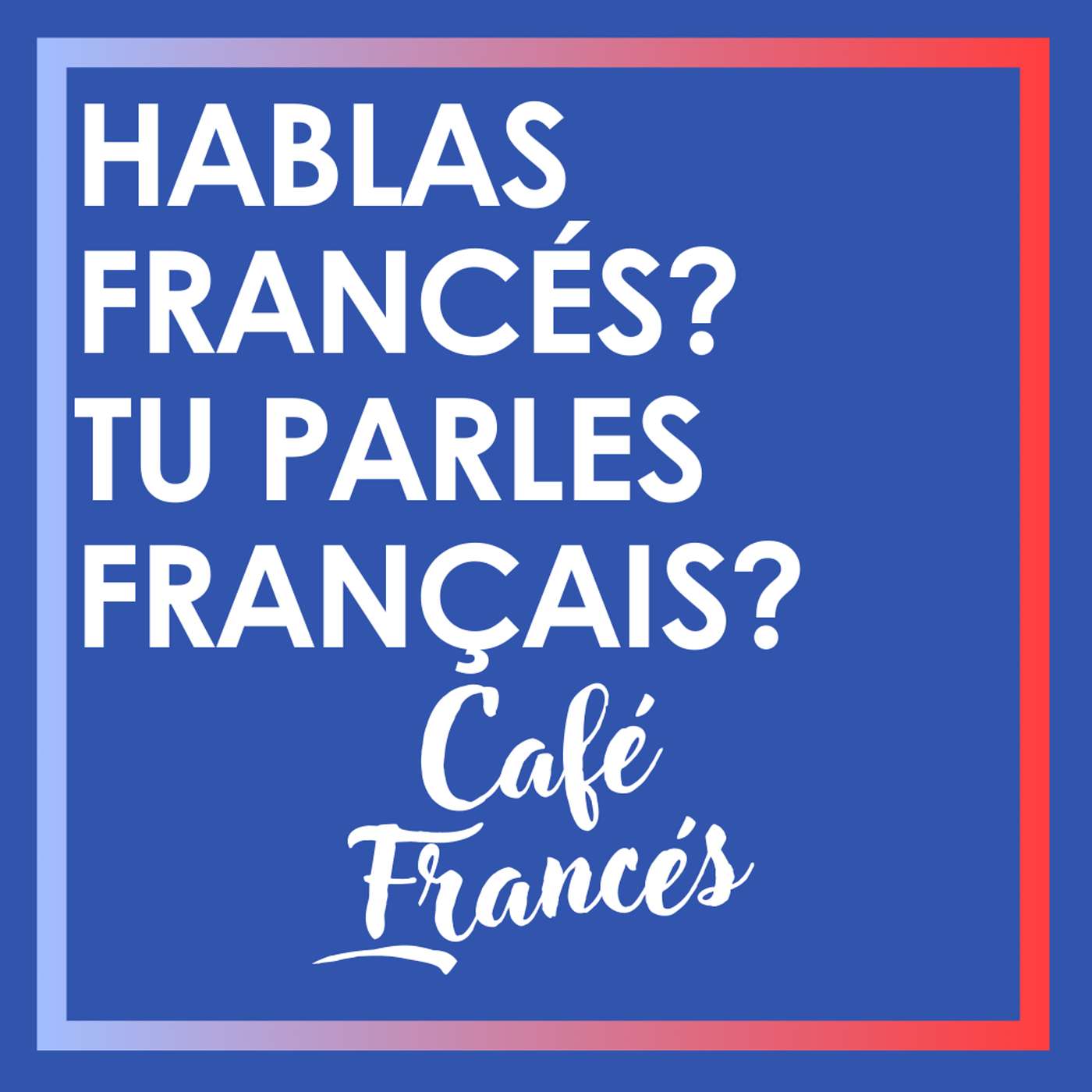 Café Francés ~ Aprende francés!
