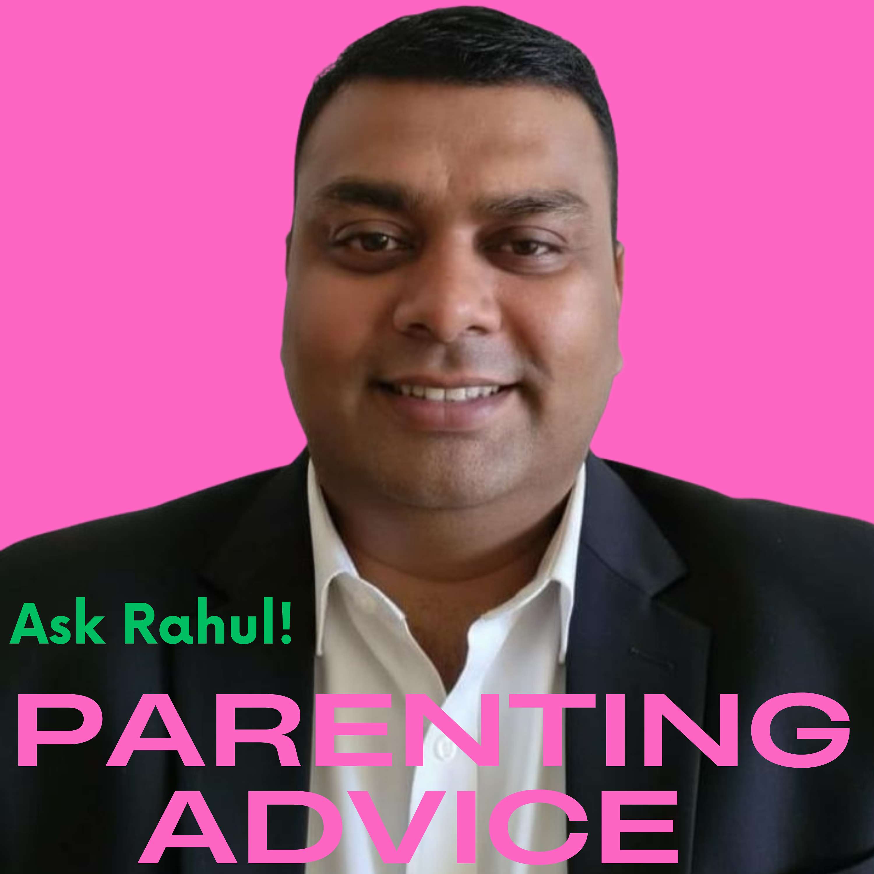 Ask Rahul! Parenting Advice cover art