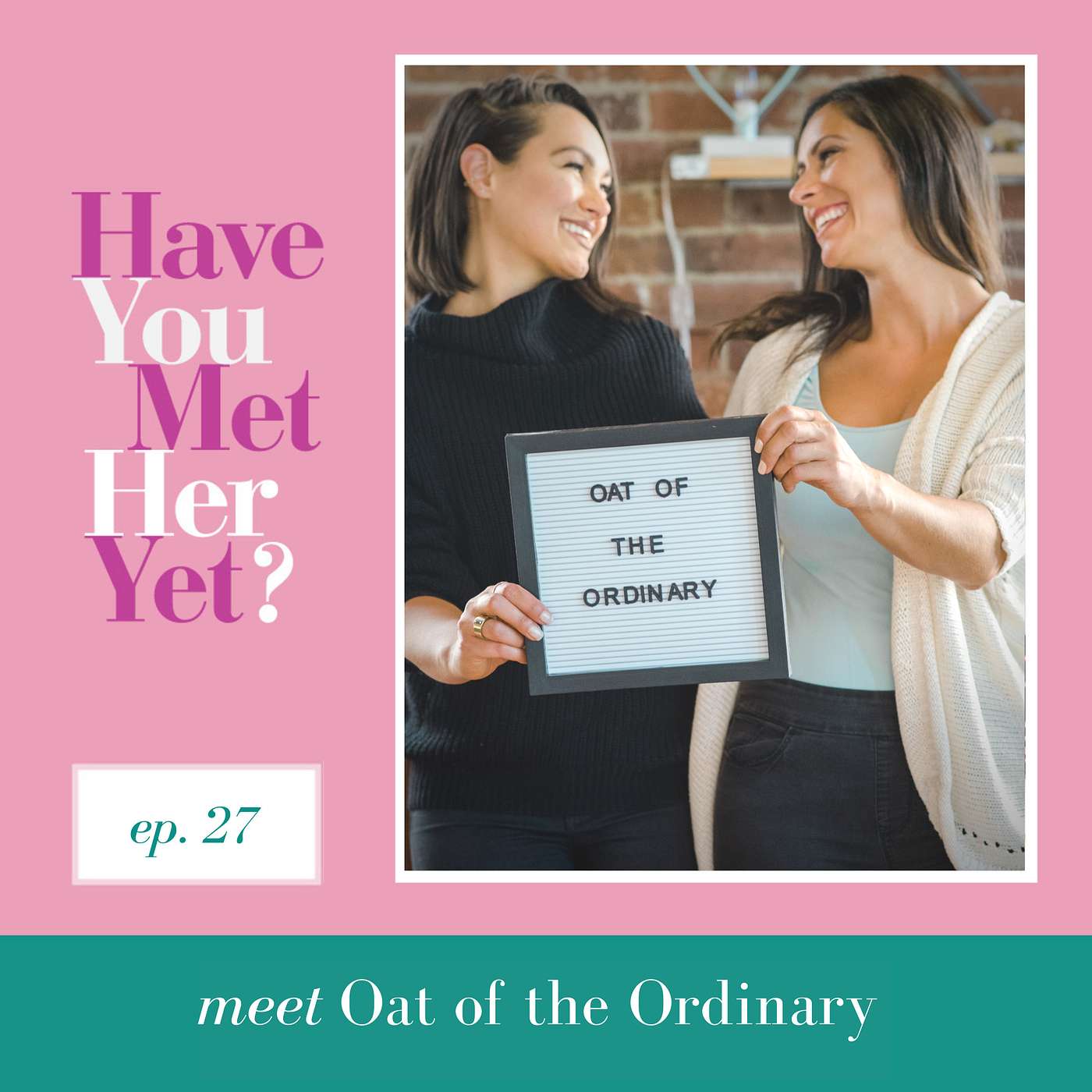 Have you met Chara and Vanessa of Oat of the Ordinary? episode artwork