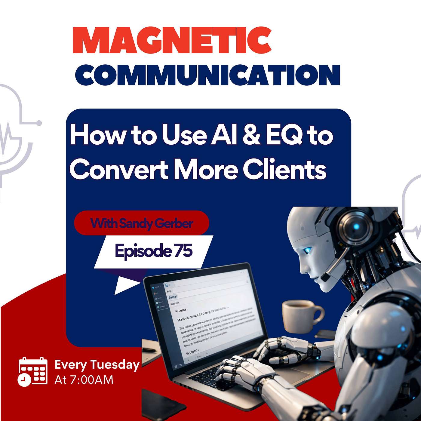 AI Communication Skills: How to Use AI Without Losing Trust, Tone, or Clients episode artwork
